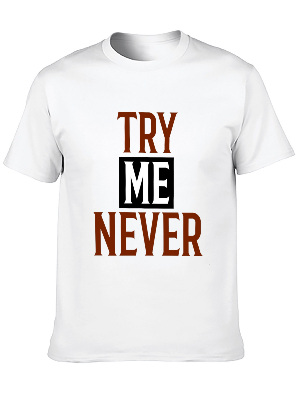 Try Me Never Graphic Tee