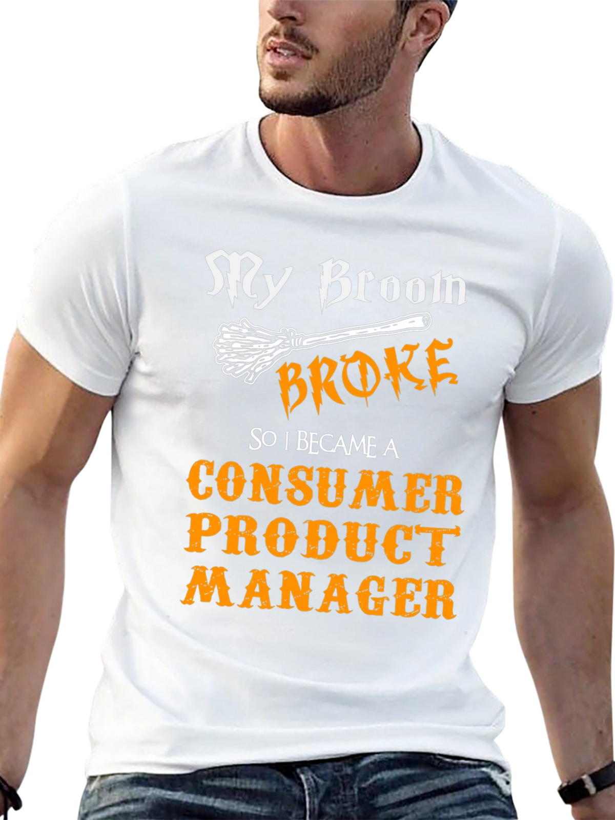 My Broom Broke Consumer Product Manager T-Shirt