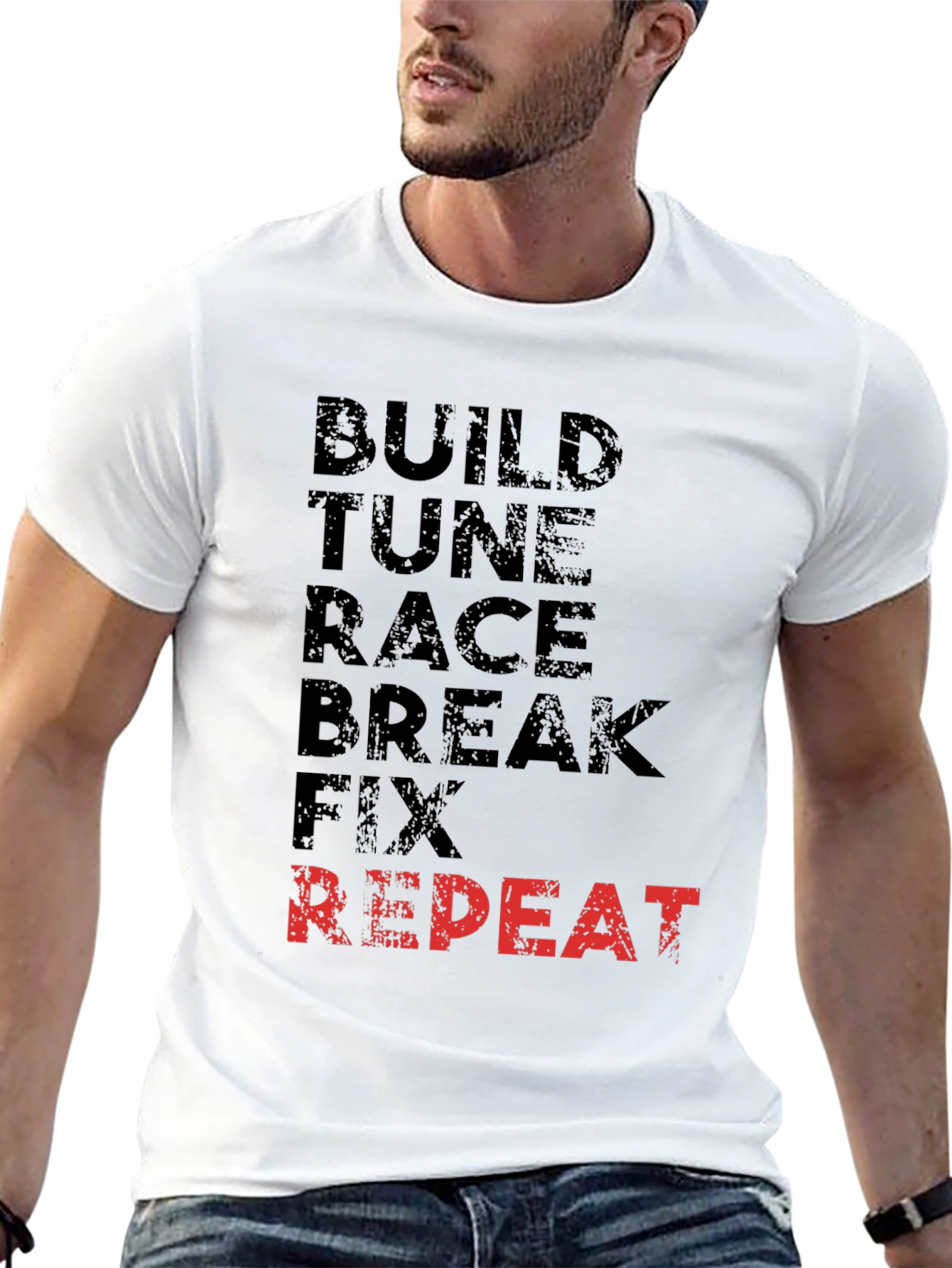 Build Tune Race Break Fix Repeat T-Shirt