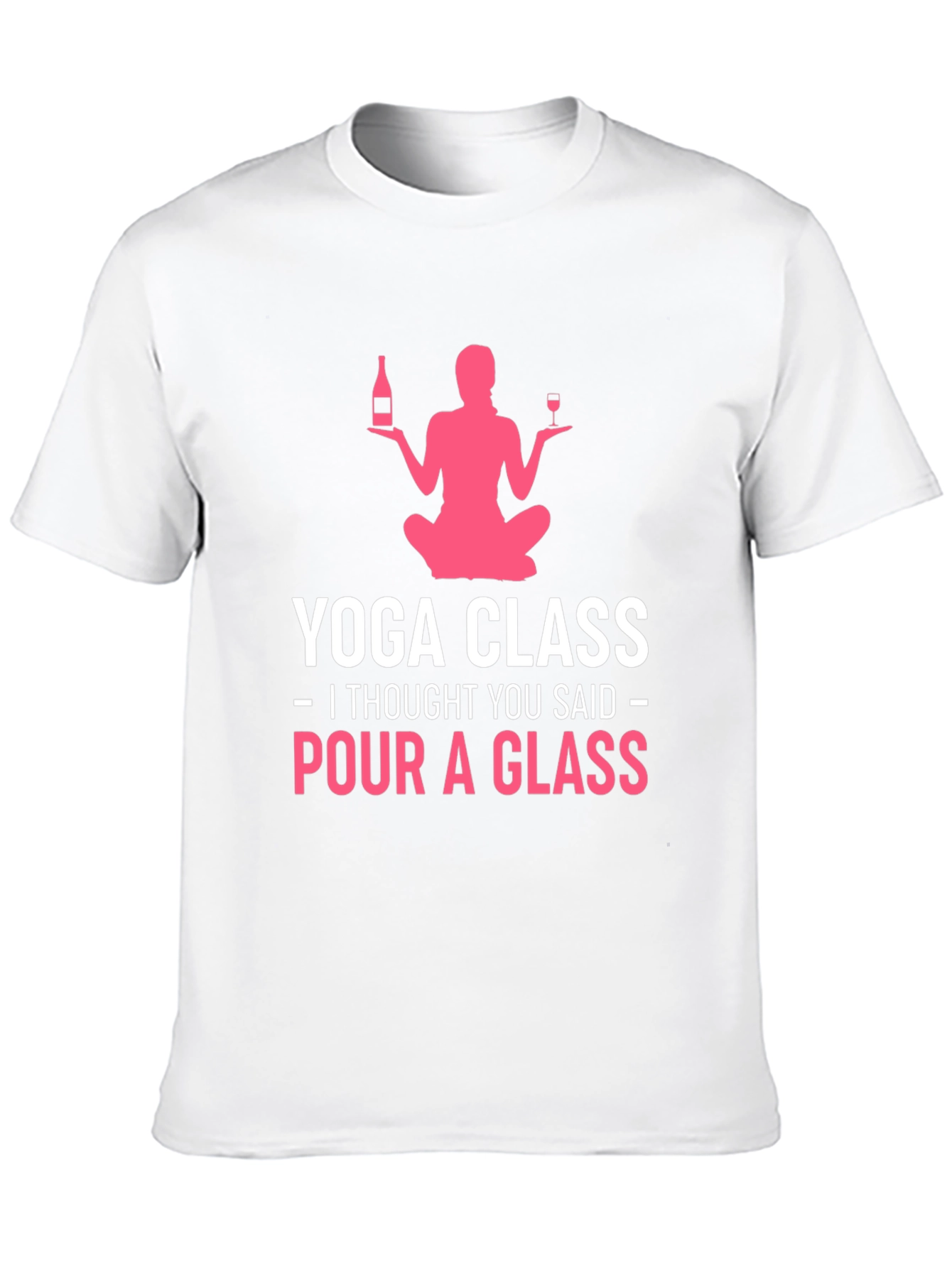 Yoga Class or Pour a Glass Funny T-Shirt