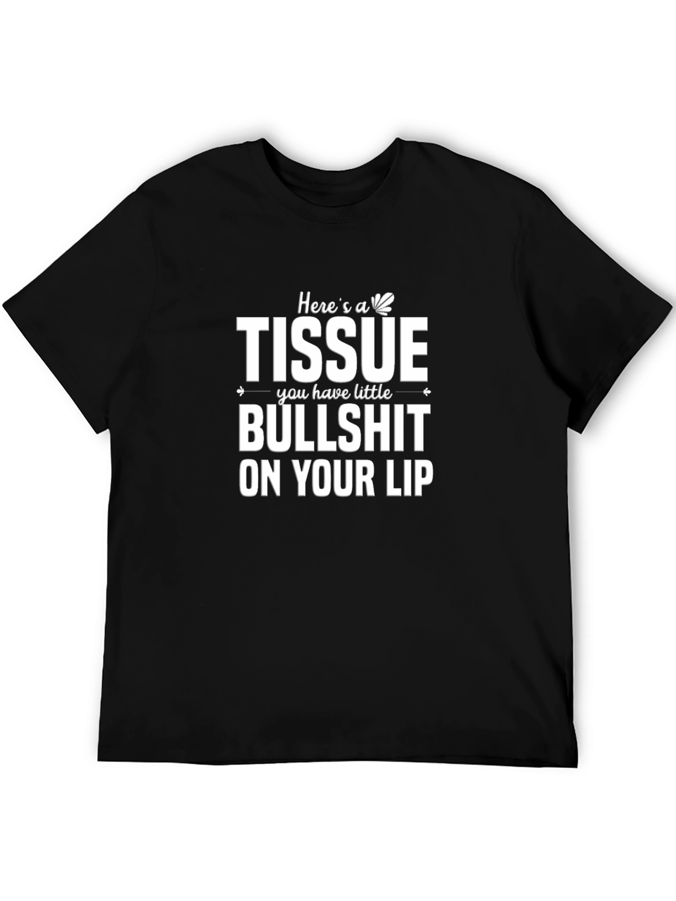 Heres a Tissue T-Shirt