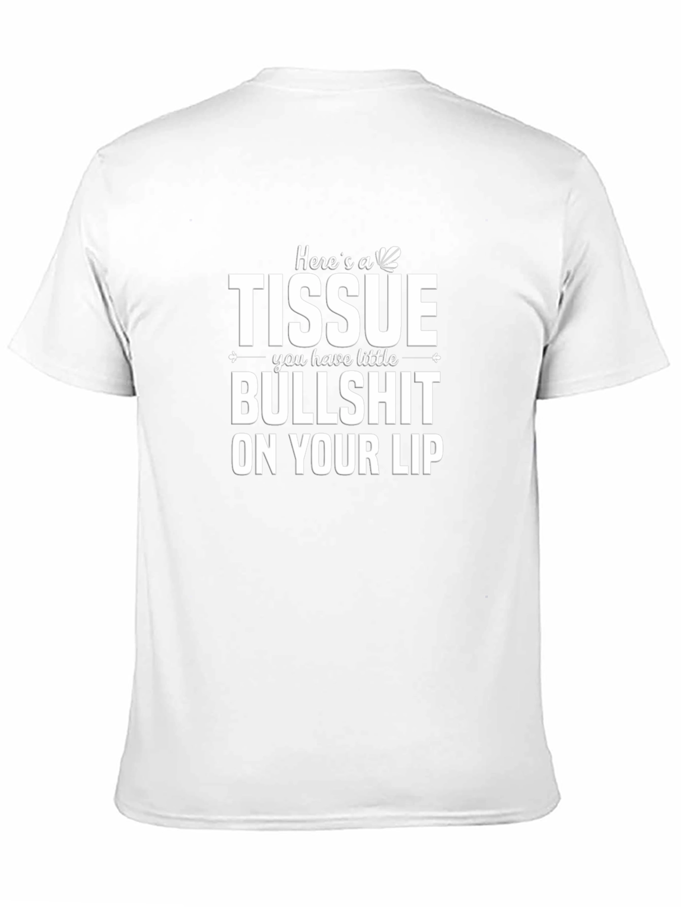 Heres a Tissue T-Shirt