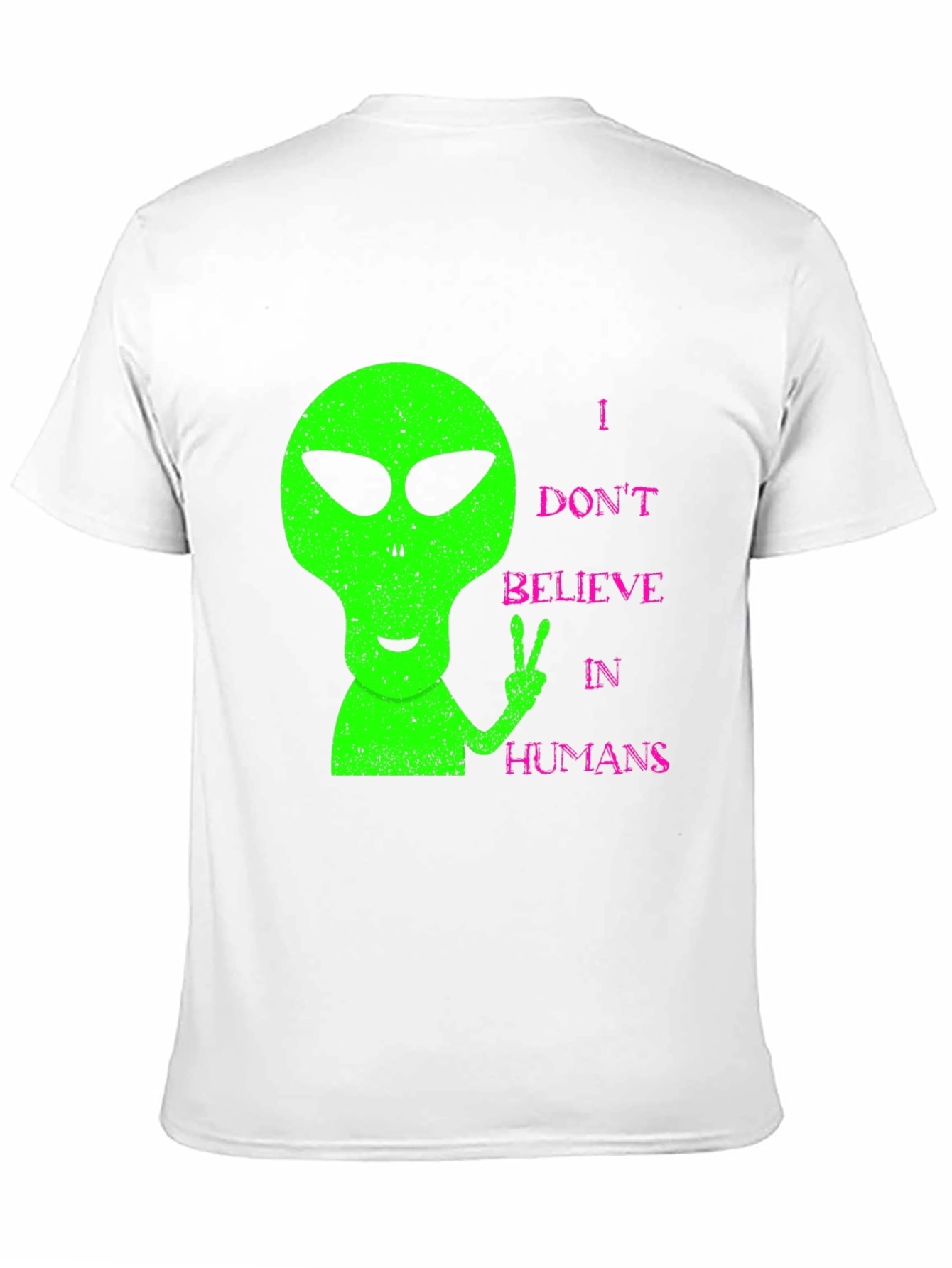 Alien Peace T-Shirt - I Dont Believe in Humans