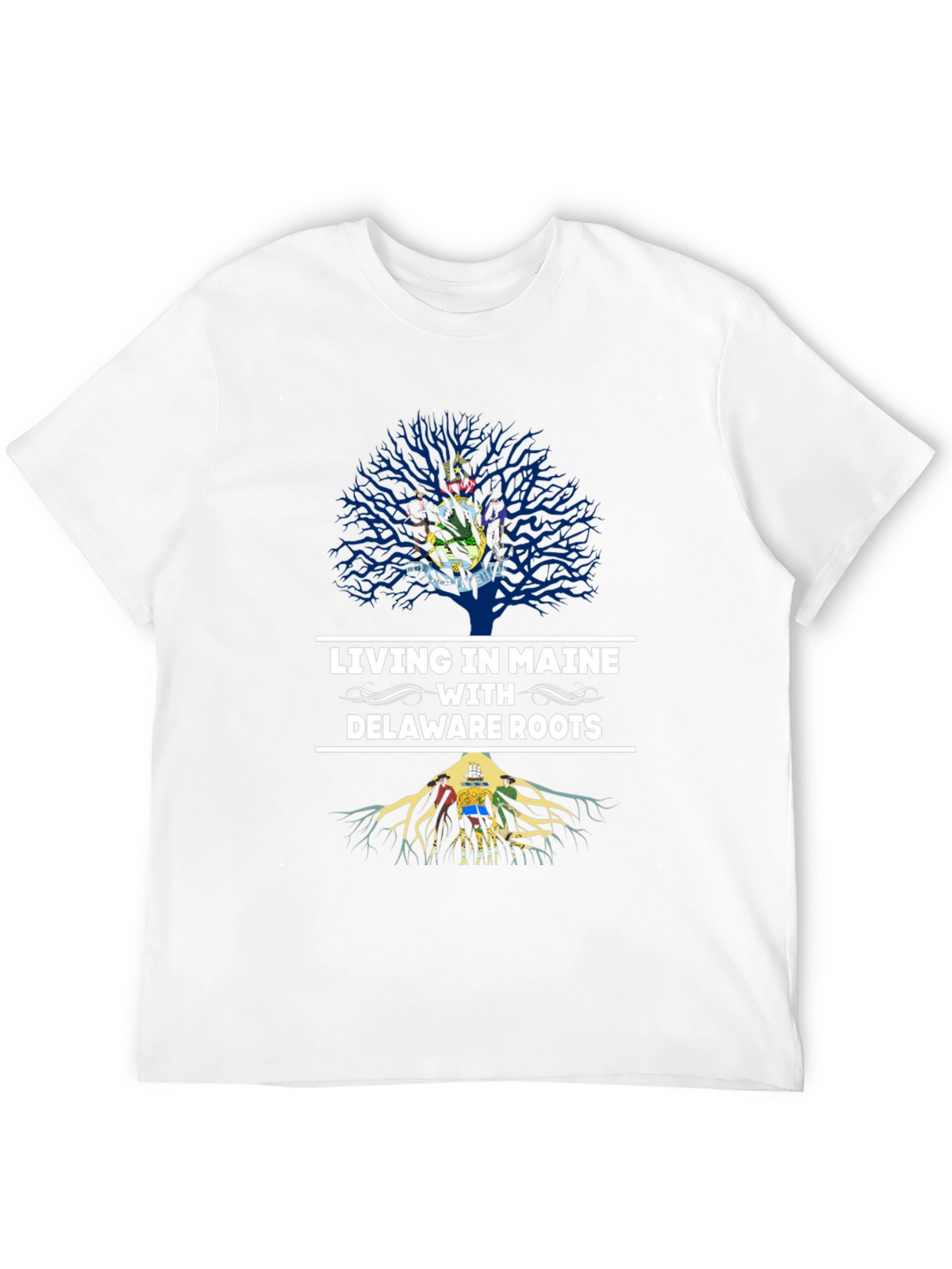 Living in Maine with Delaware Roots T-Shirt