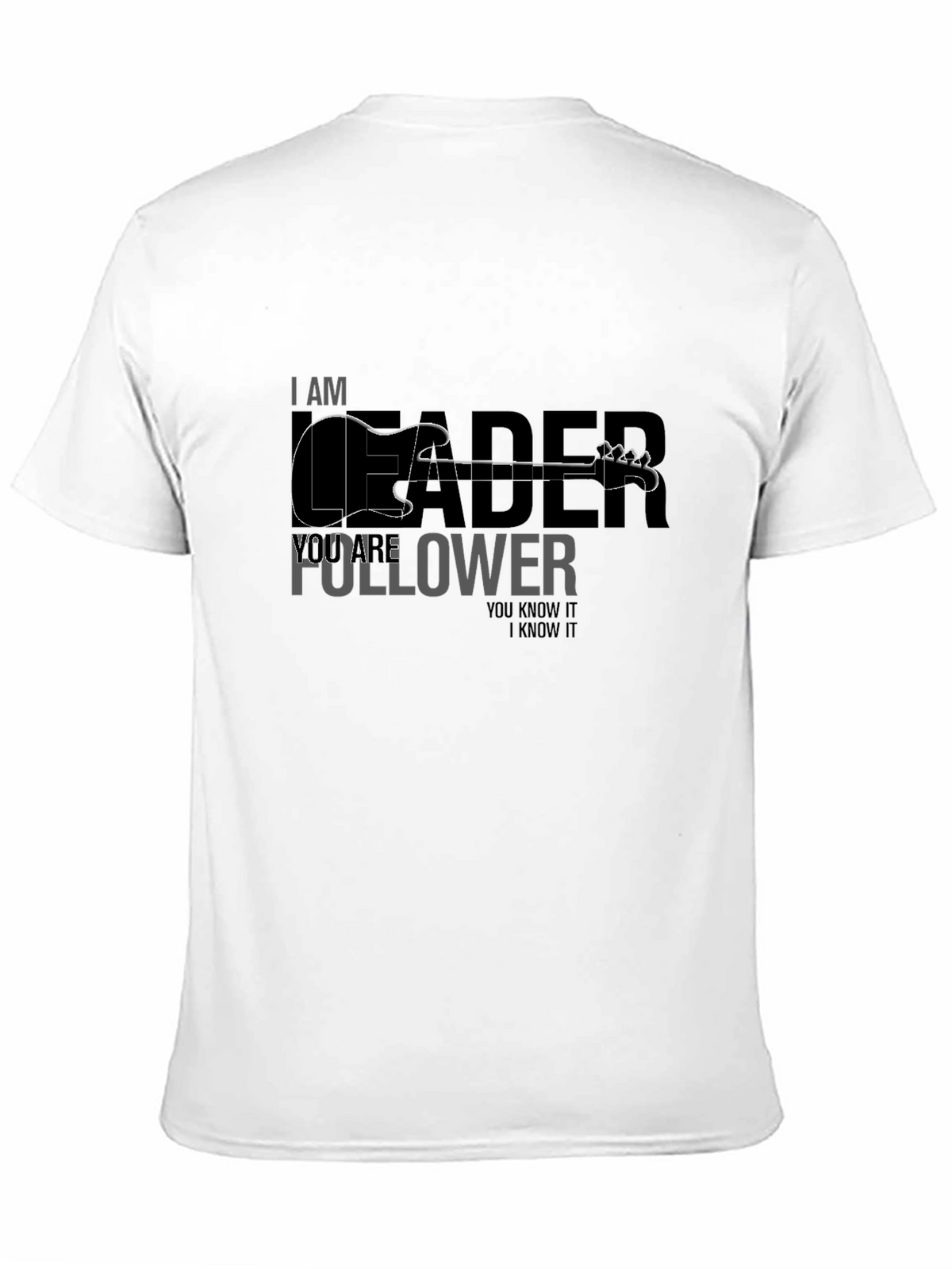 I Am Leader Guitar T-Shirt