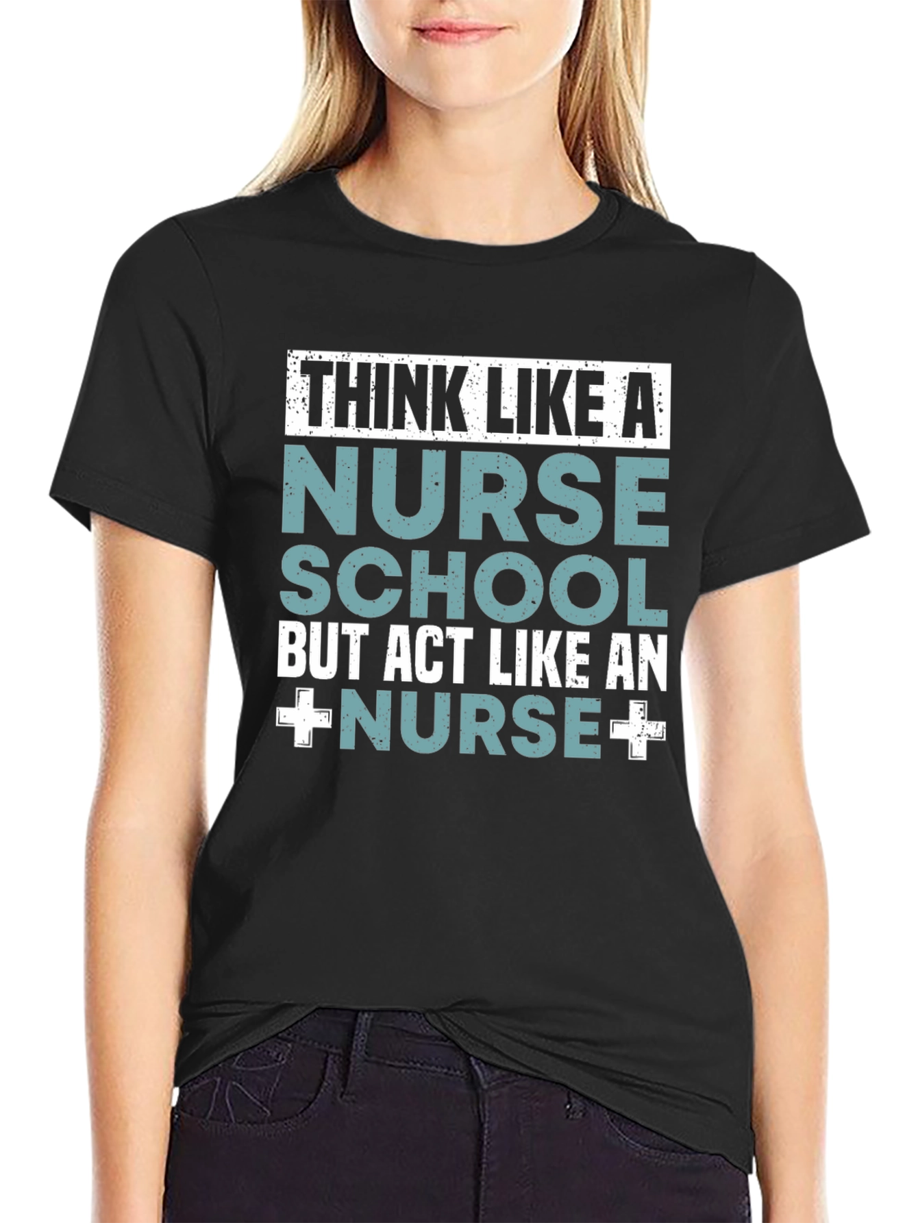 Think Like A Nurse School T-Shirt