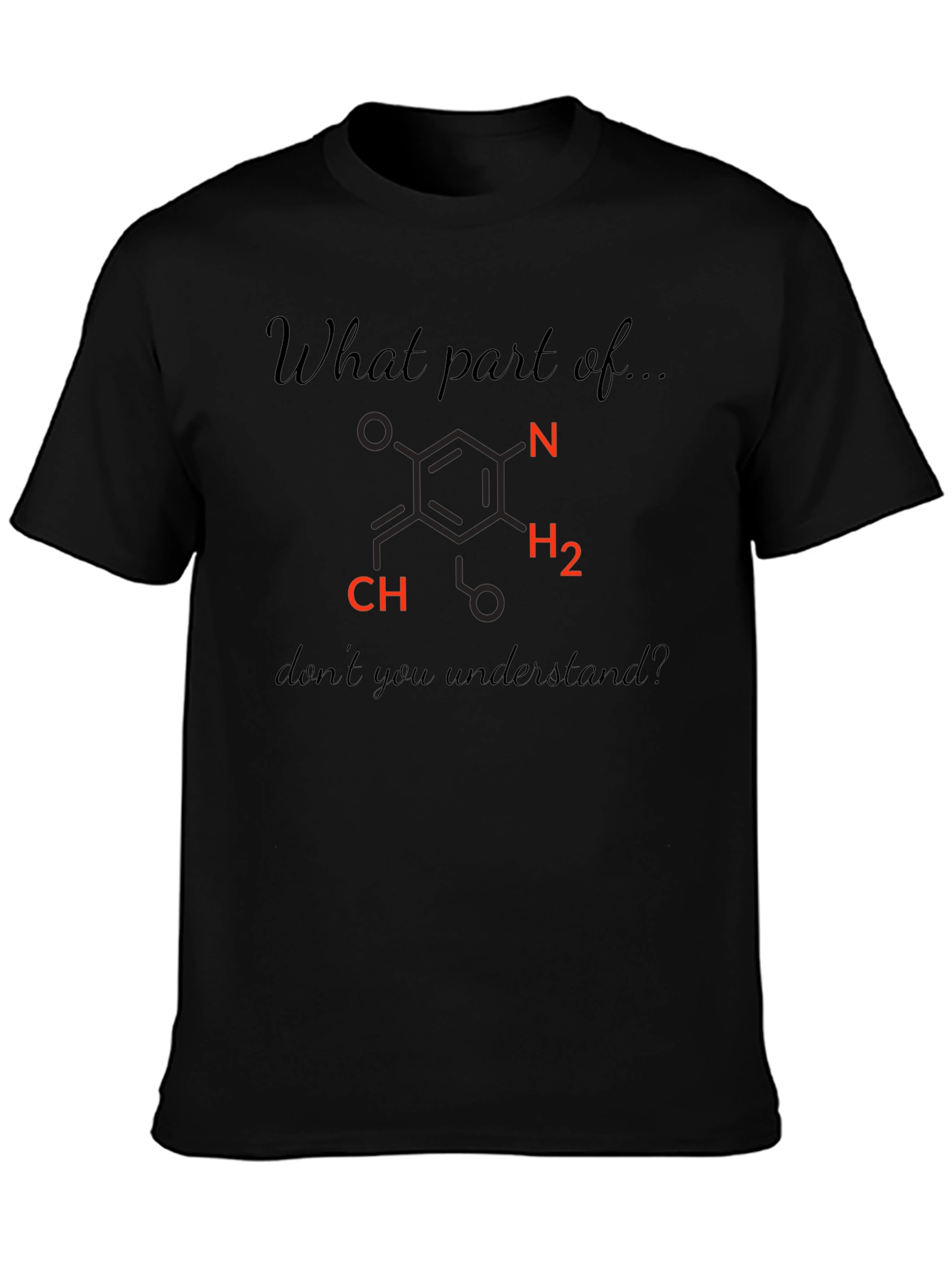 Funny Chemistry T-Shirt - What Part Dont You Understand?