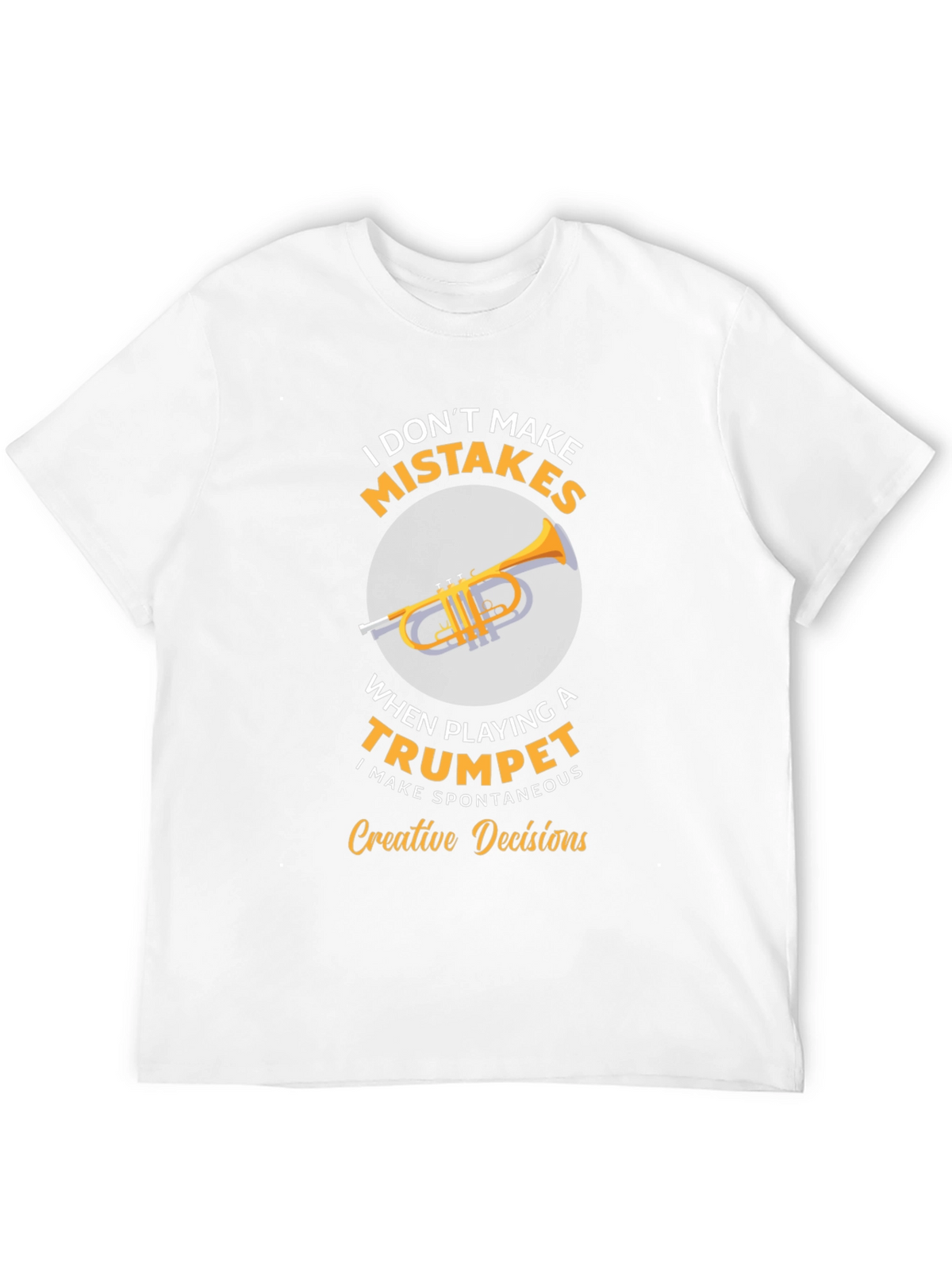 Trumpet Players Creative Decisions T-Shirt