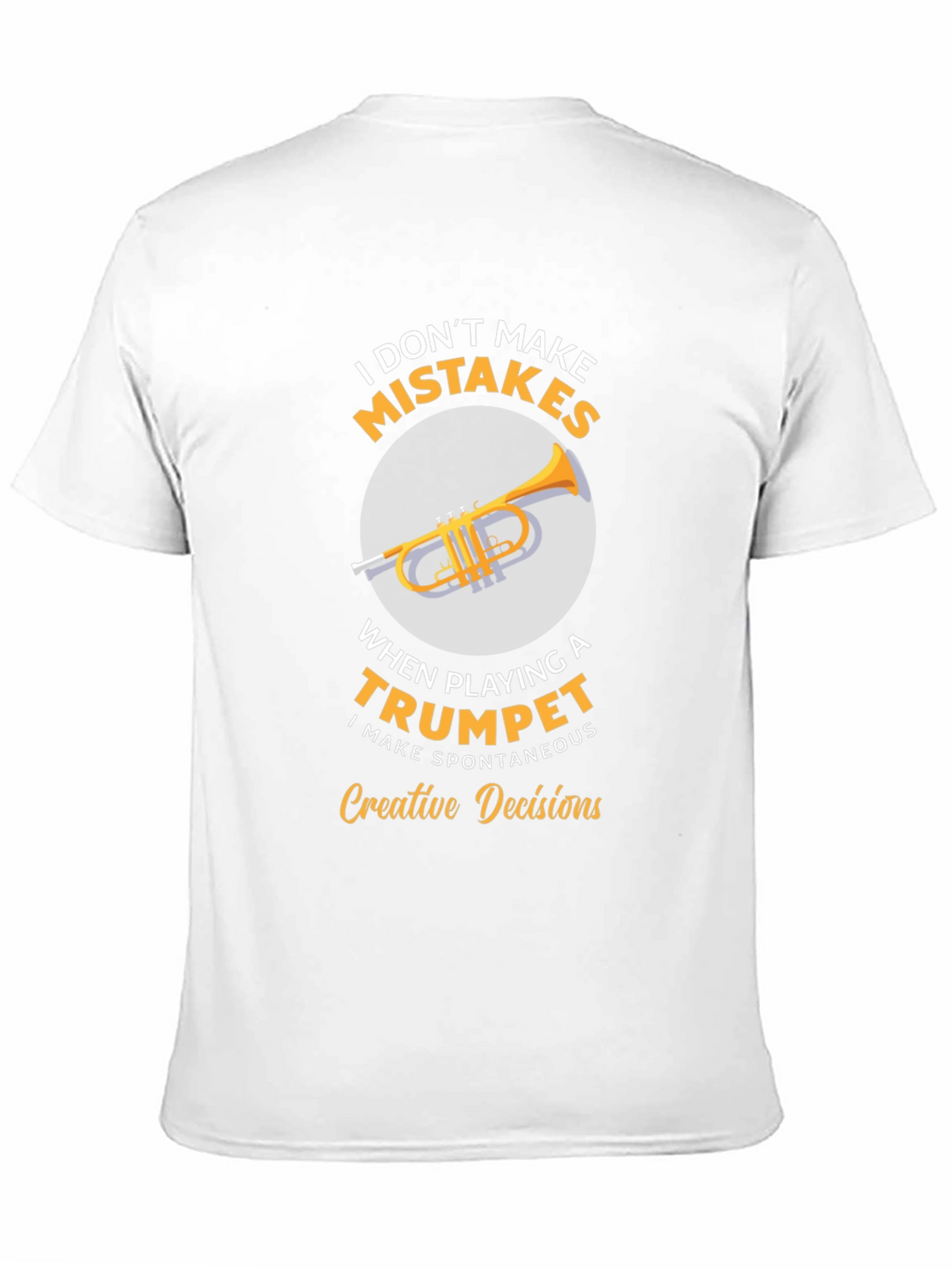 Trumpet Players Creative Decisions T-Shirt