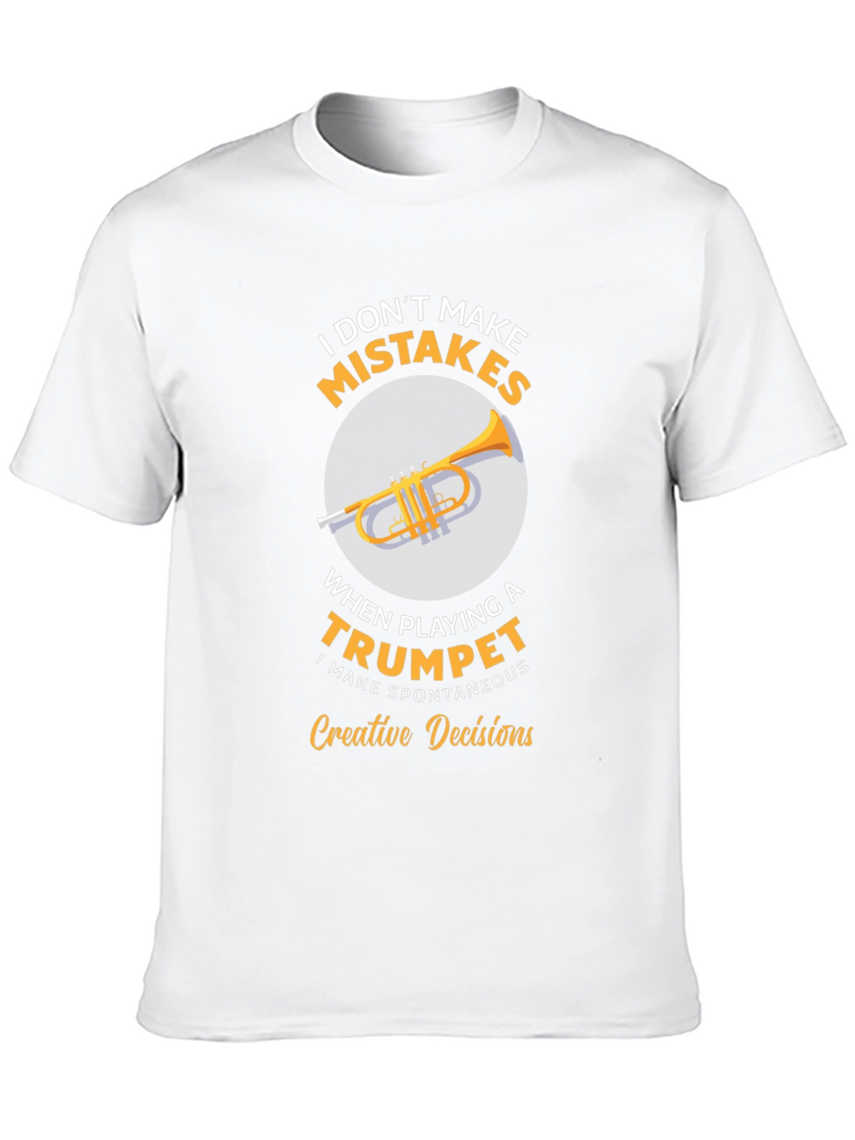 Trumpet Players Creative Decisions T-Shirt