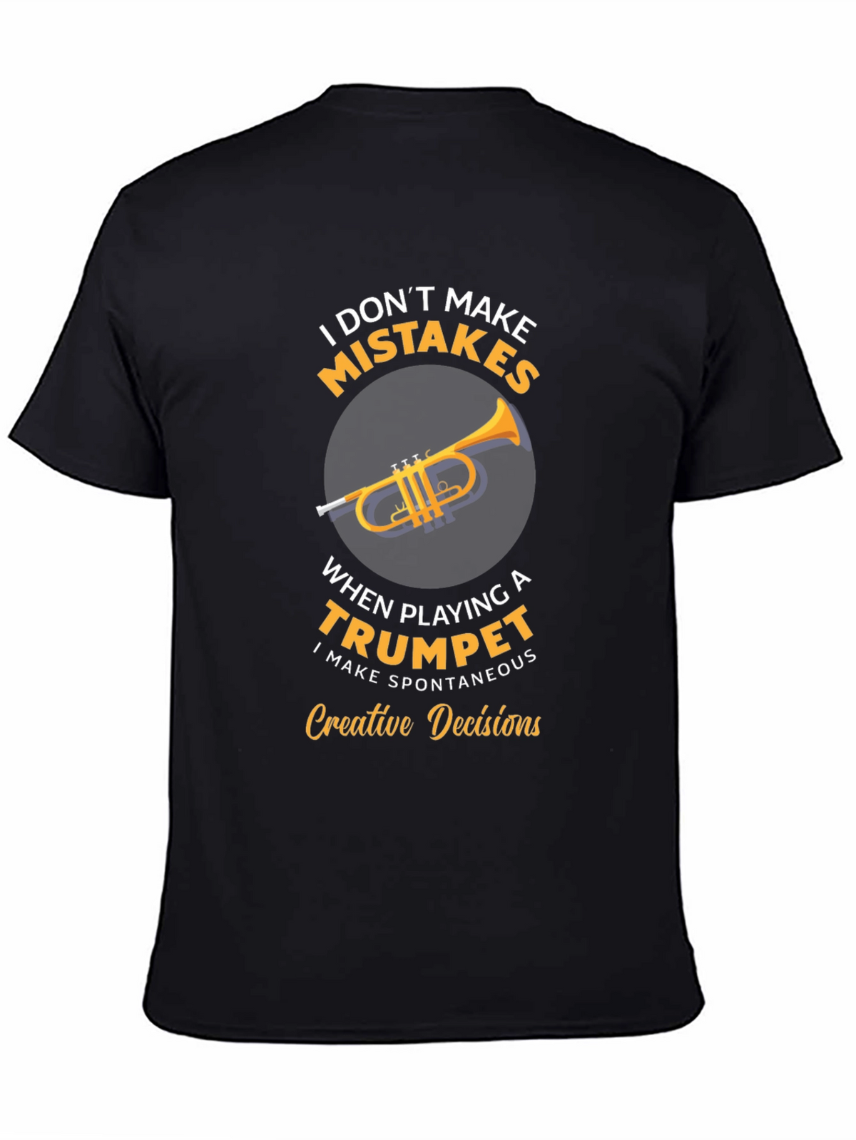 Trumpet Players Creative Decisions T-Shirt