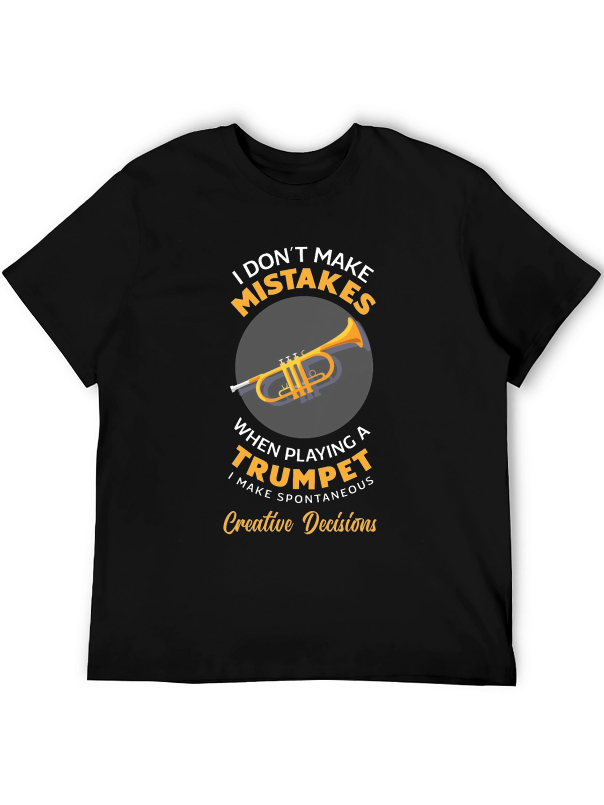 Trumpet Players Creative Decisions T-Shirt