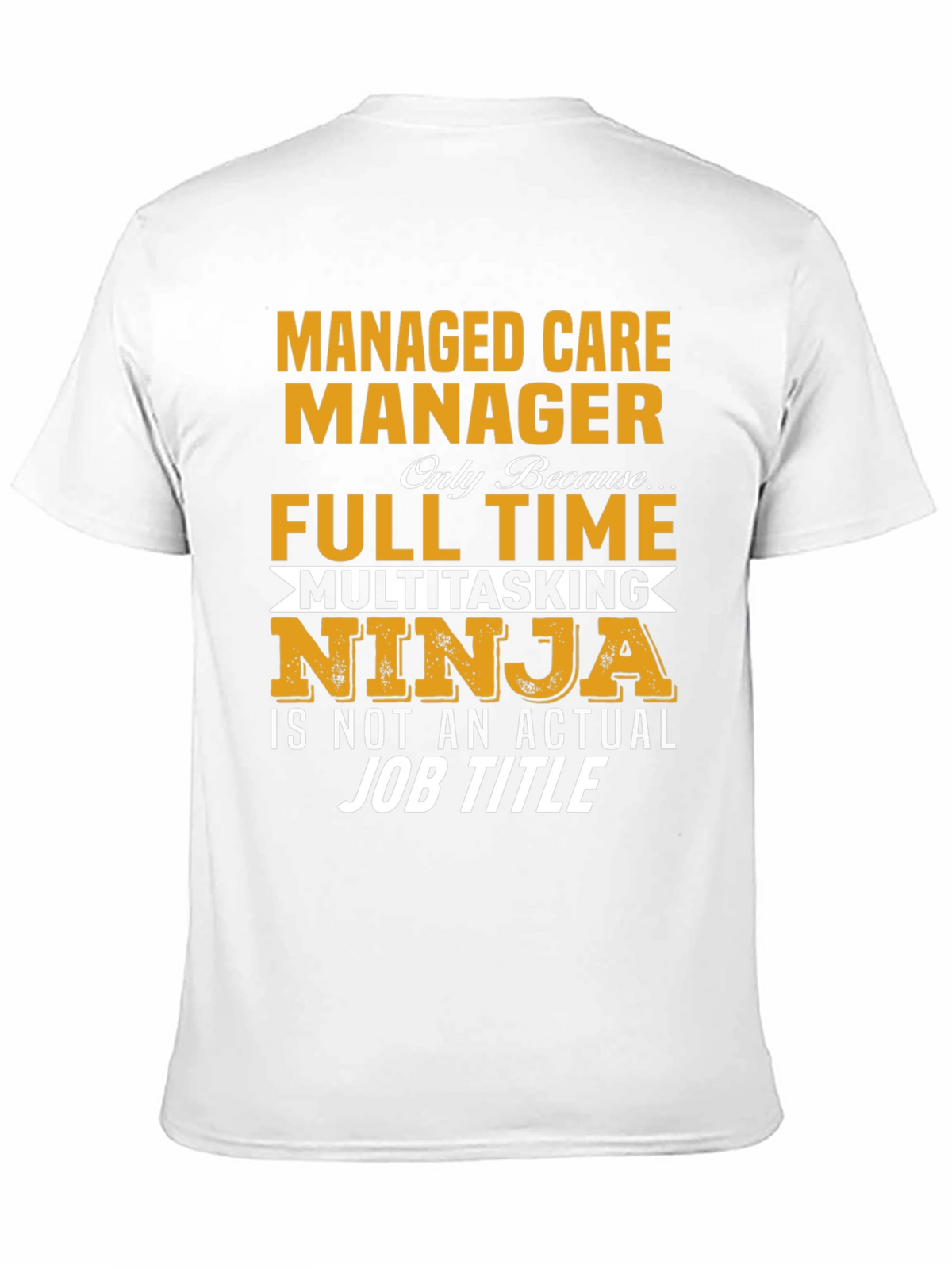 Managed Care Manager T-Shirt