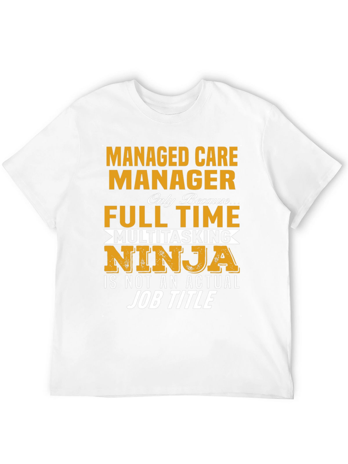 Managed Care Manager T-Shirt