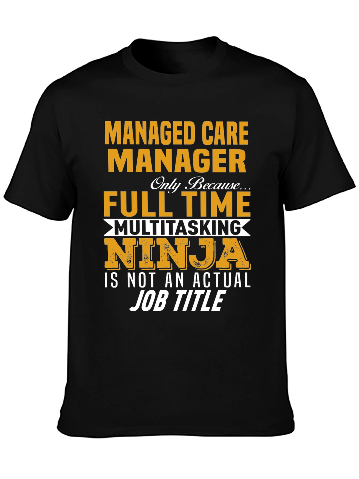 Managed Care Manager T-Shirt