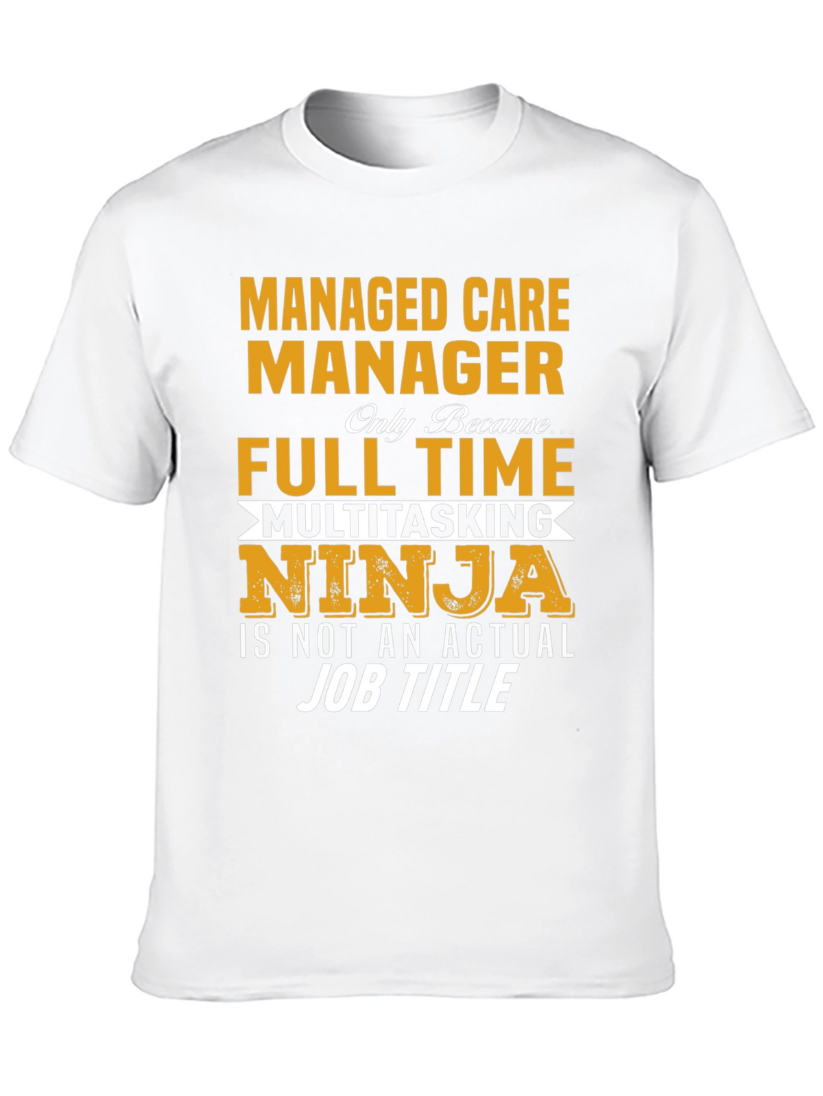 Managed Care Manager T-Shirt