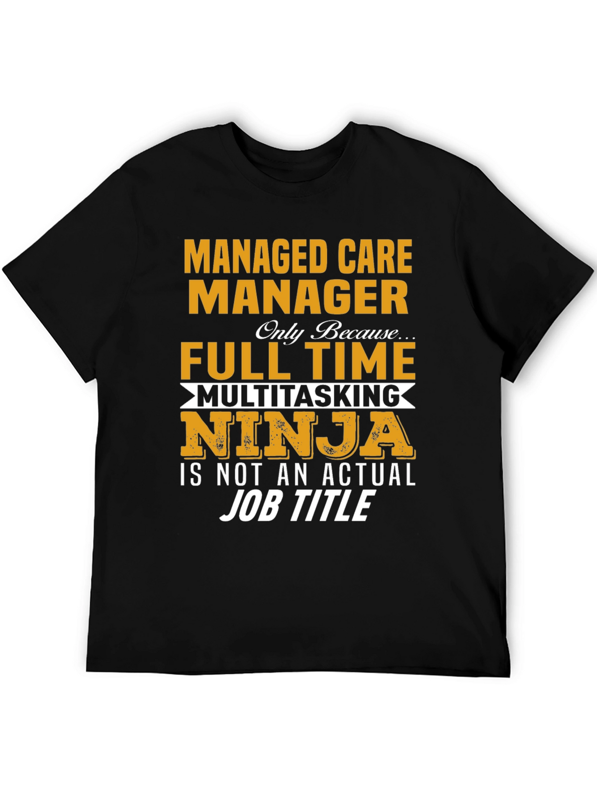 Managed Care Manager T-Shirt