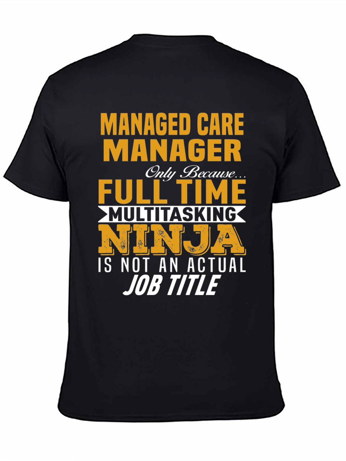 Managed Care Manager T-Shirt