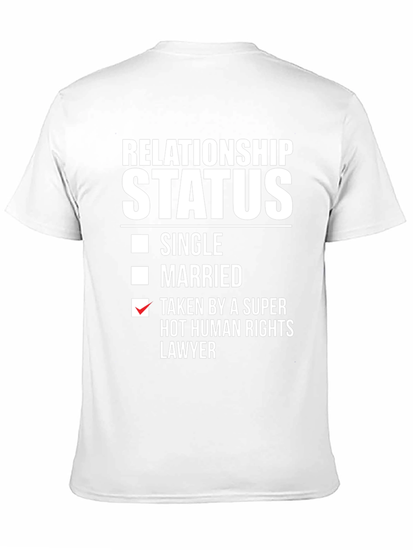 Relationship Status Taken Funny T-Shirt