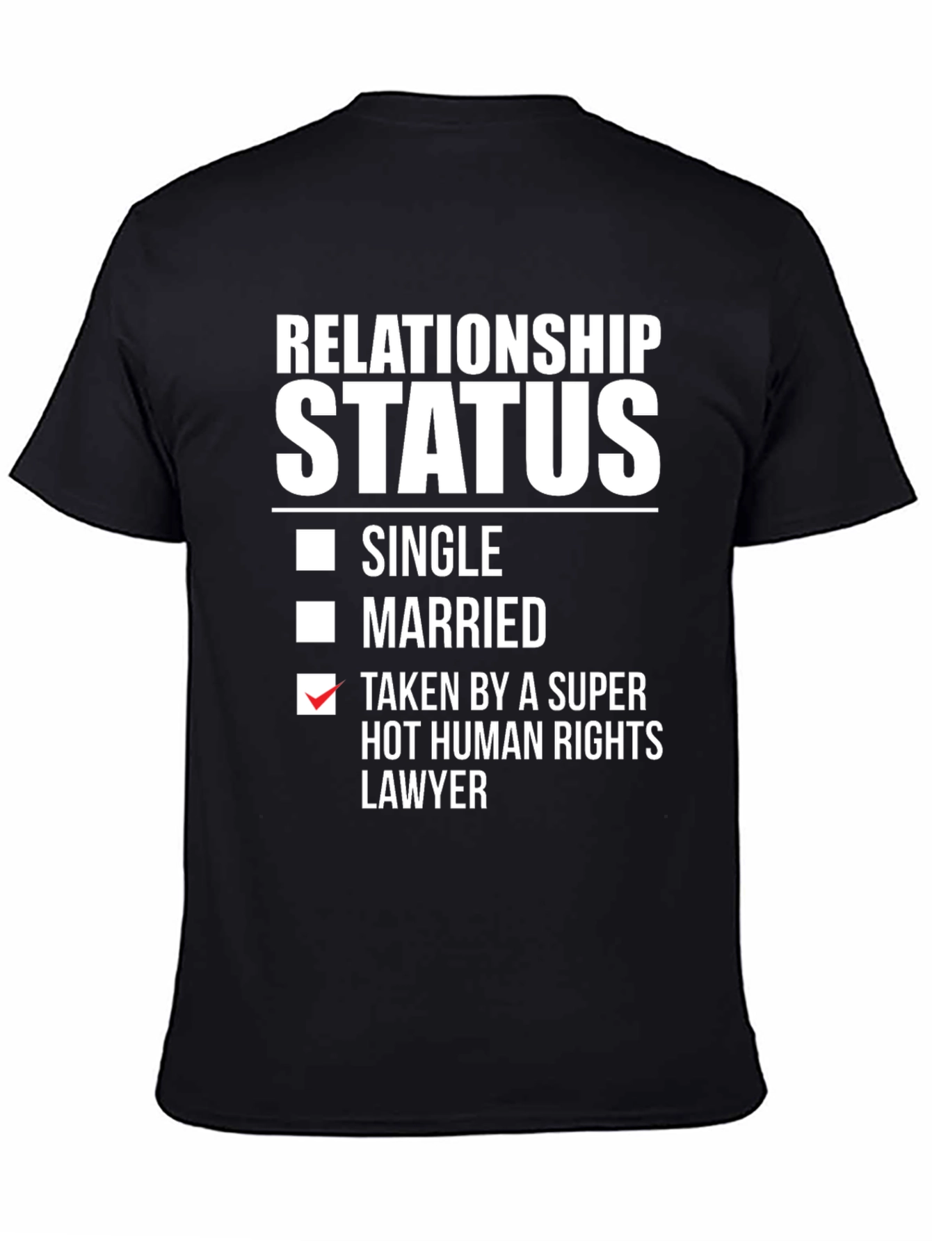 Relationship Status Taken Funny T-Shirt