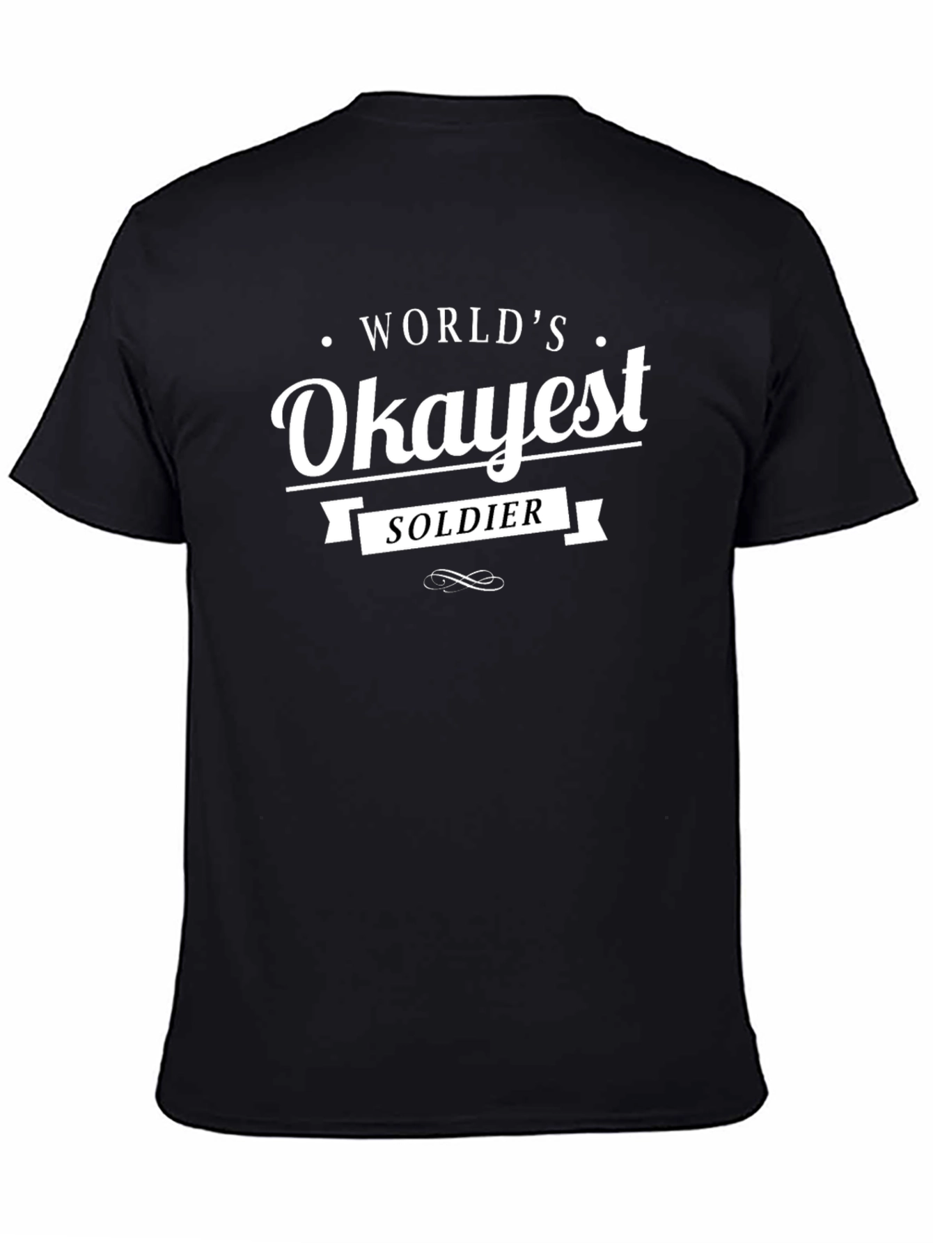 Worlds Okayest Soldier Black T-Shirt