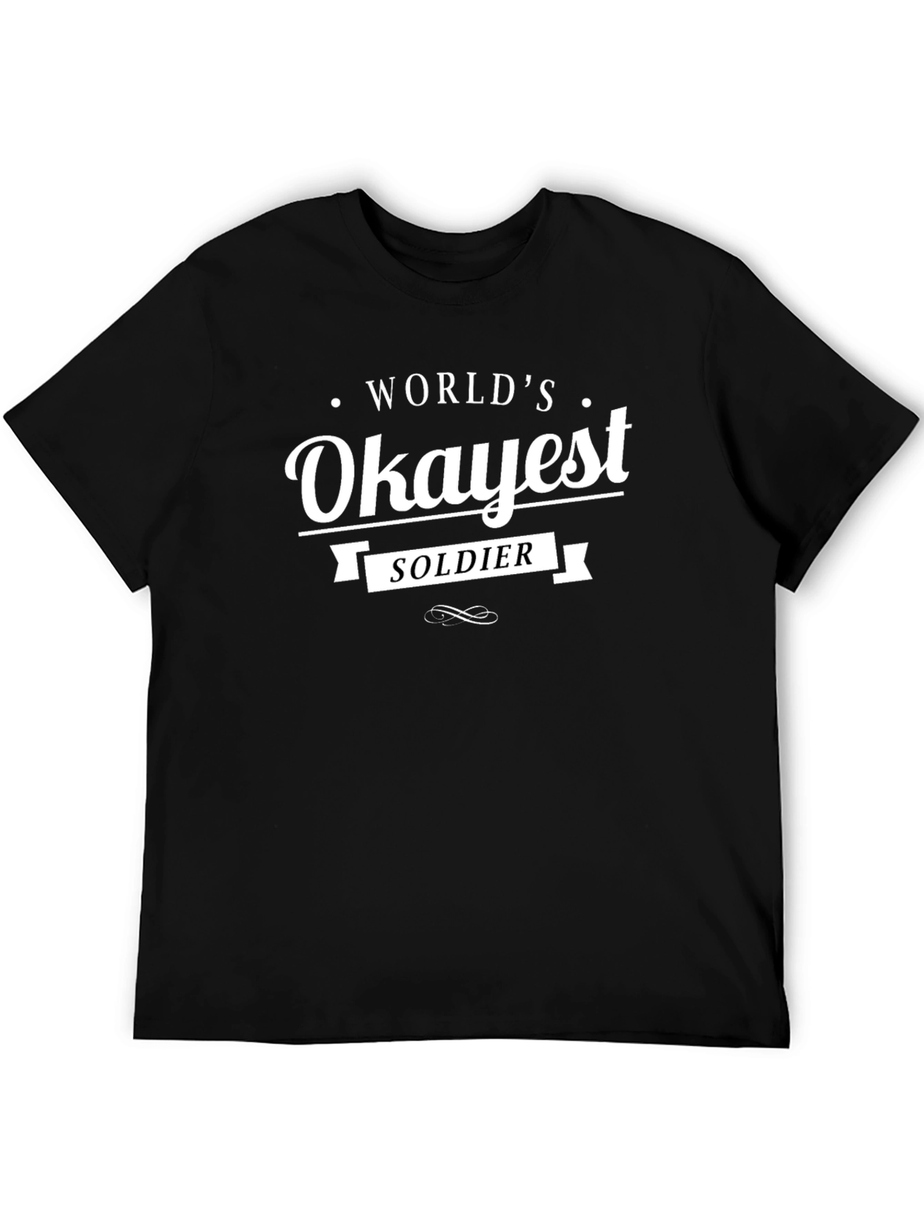 Worlds Okayest Soldier Black T-Shirt