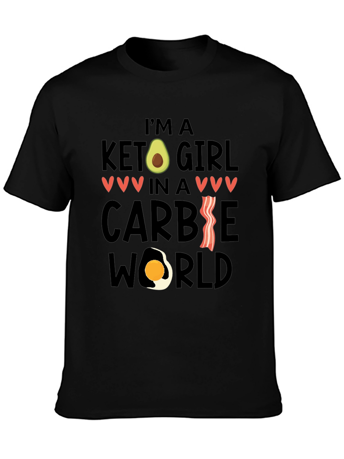 Keto Girl in a Carbie World T-Shirt