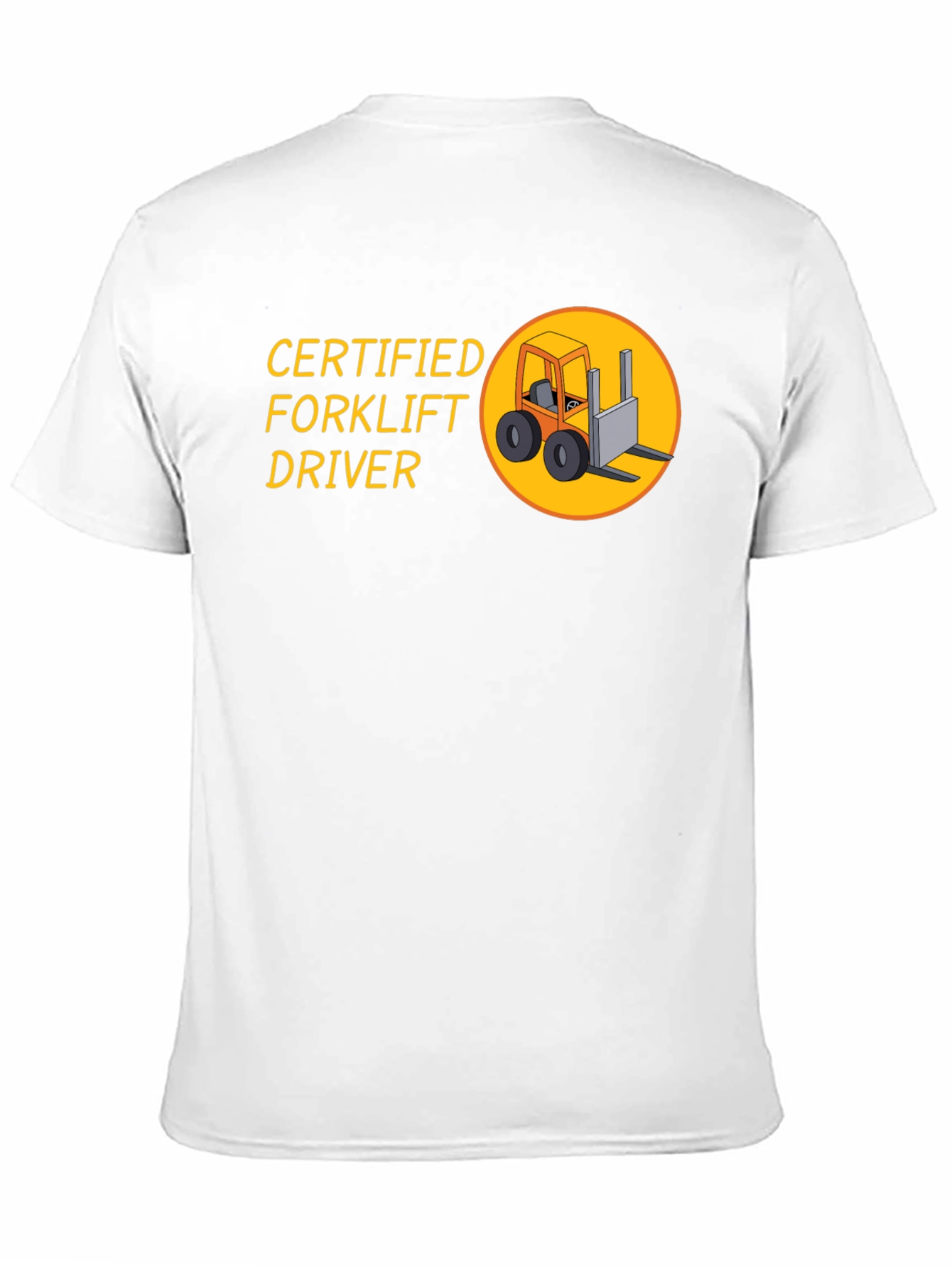 Certified Forklift Driver Graphic T-Shirt