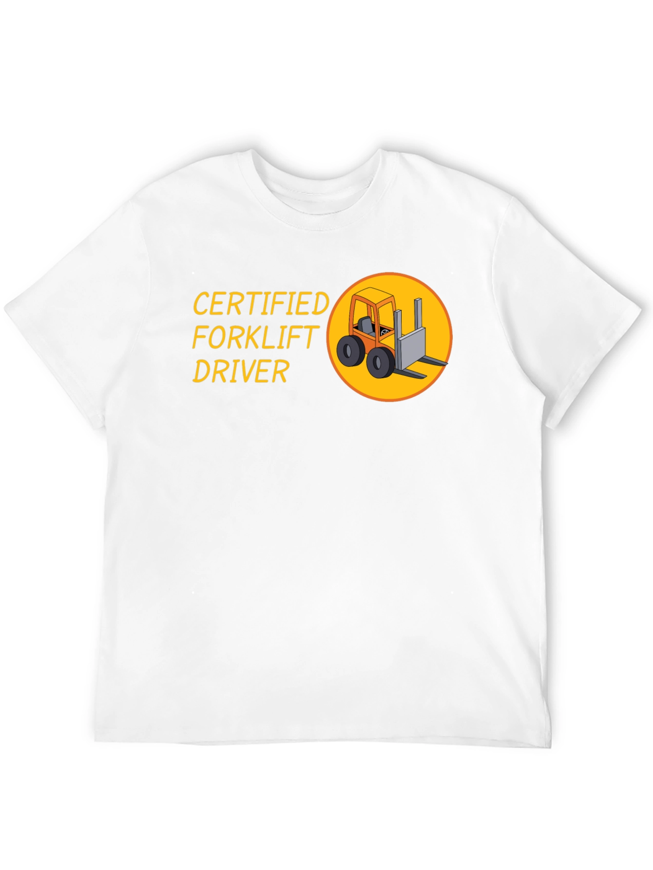 Certified Forklift Driver Graphic T-Shirt