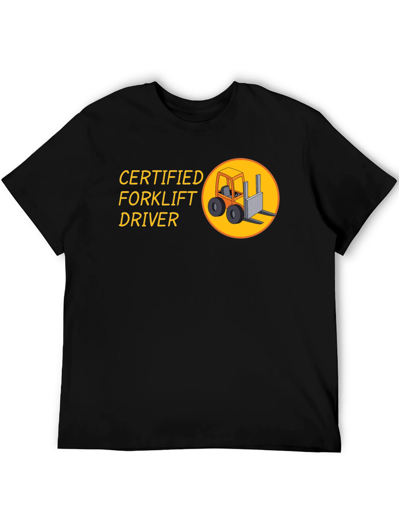 Certified Forklift Driver Graphic T-Shirt