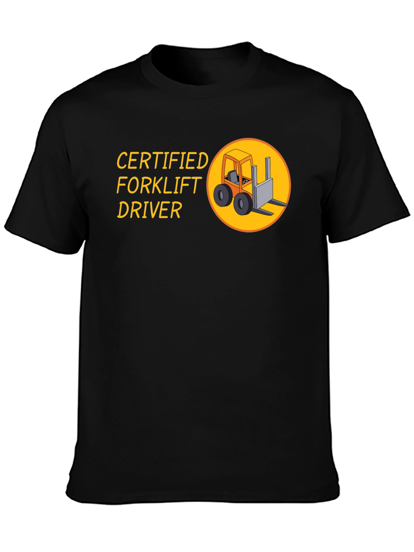 Certified Forklift Driver Graphic T-Shirt