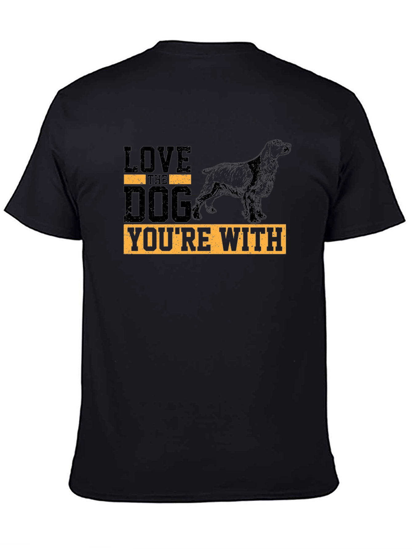 Love the Dog Youre With Graphic Tee