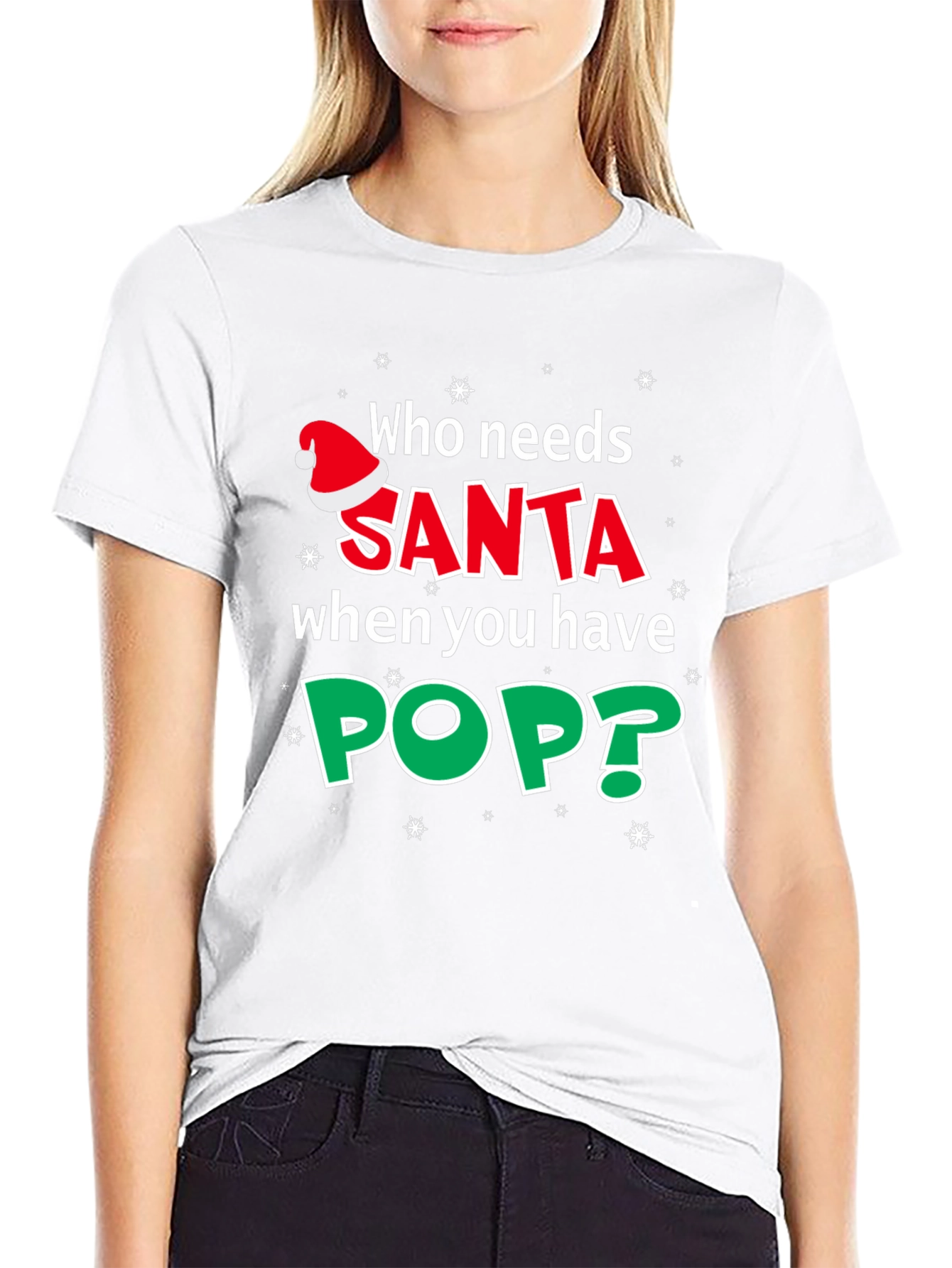 Who Needs Santa? Holiday T-Shirt