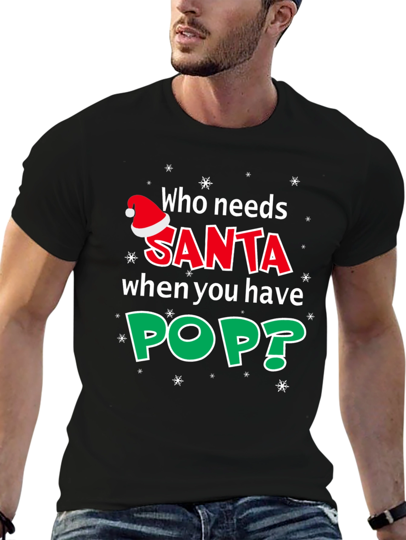Who Needs Santa? Holiday T-Shirt