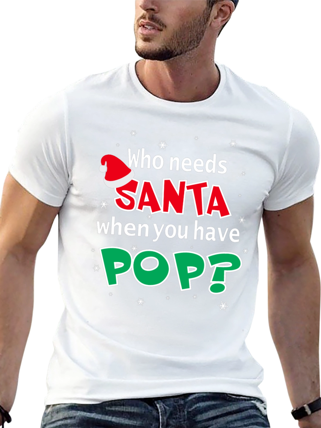 Who Needs Santa? Holiday T-Shirt