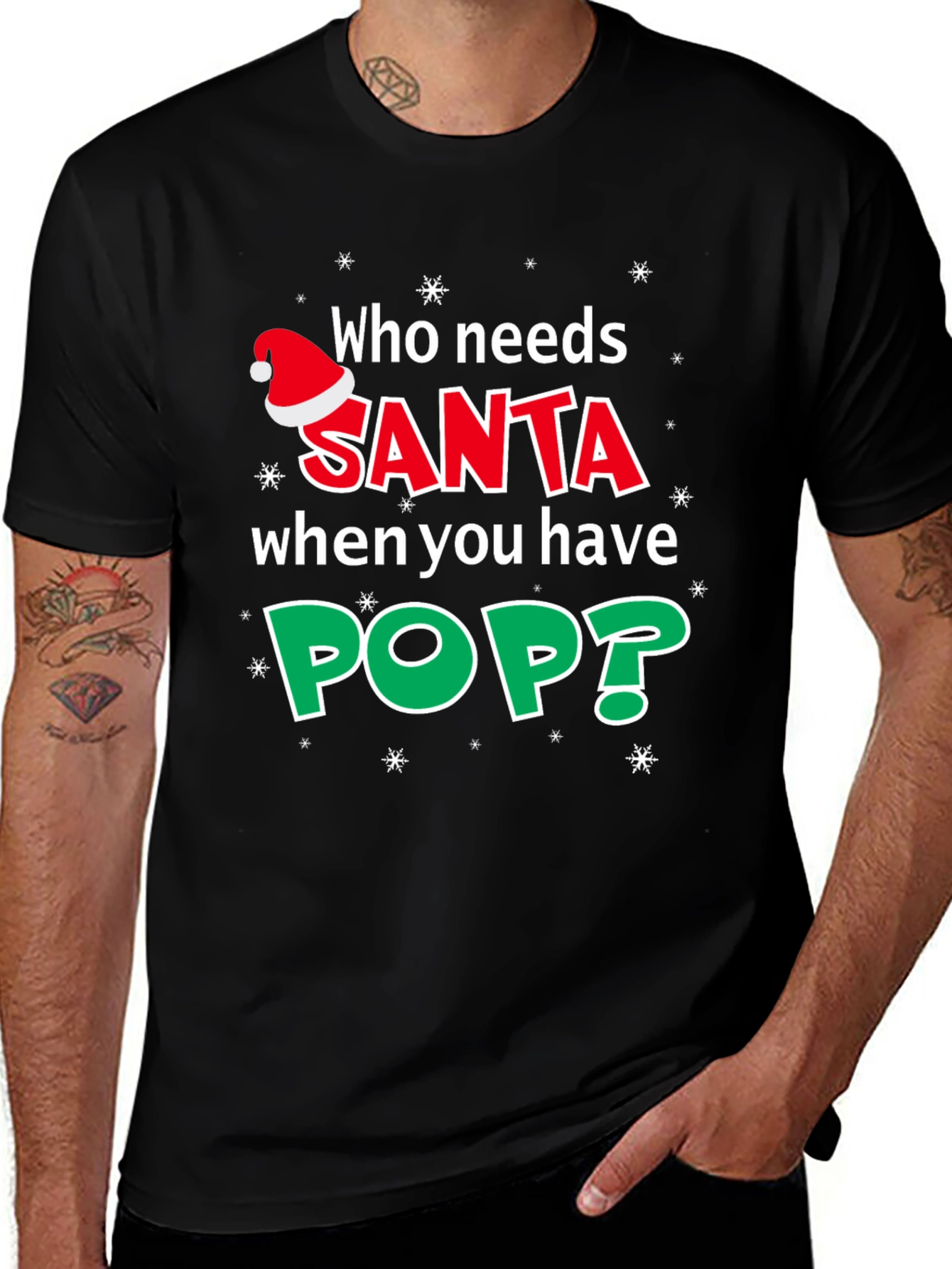 Who Needs Santa? Holiday T-Shirt