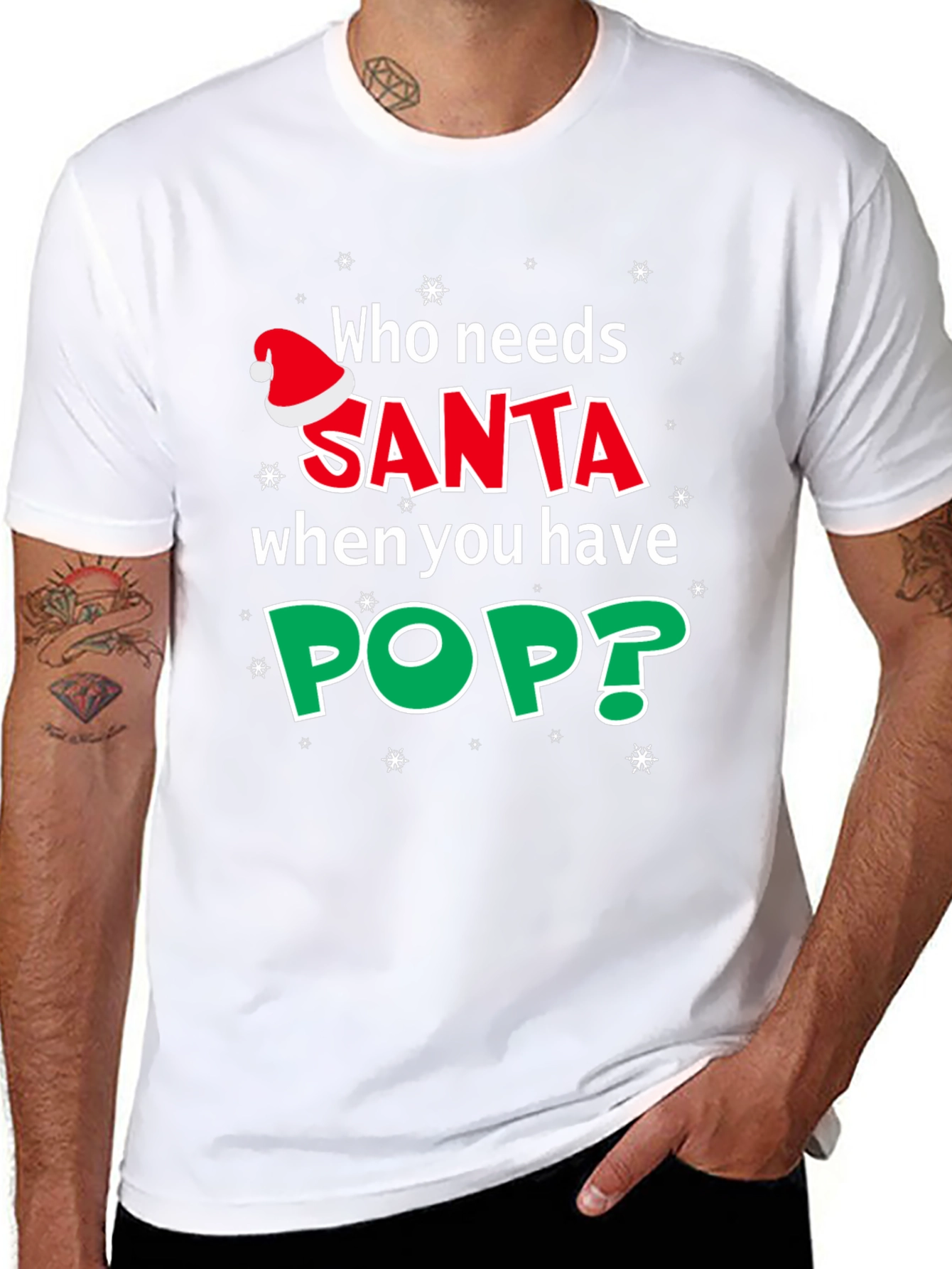 Who Needs Santa? Holiday T-Shirt