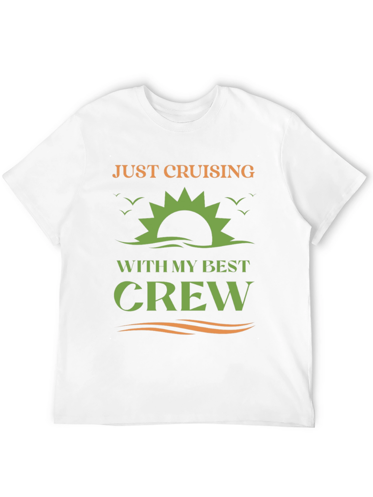 Just Cruising With My Best Crew T-Shirt