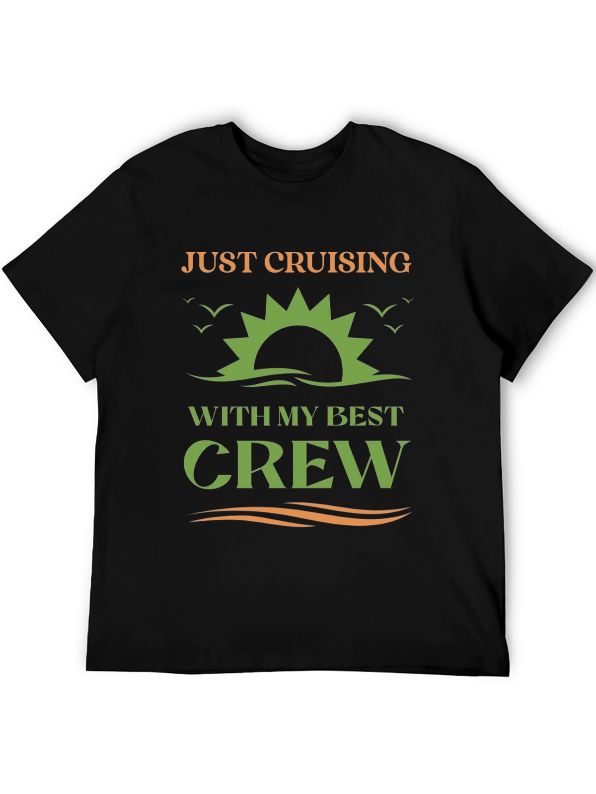 Just Cruising With My Best Crew T-Shirt