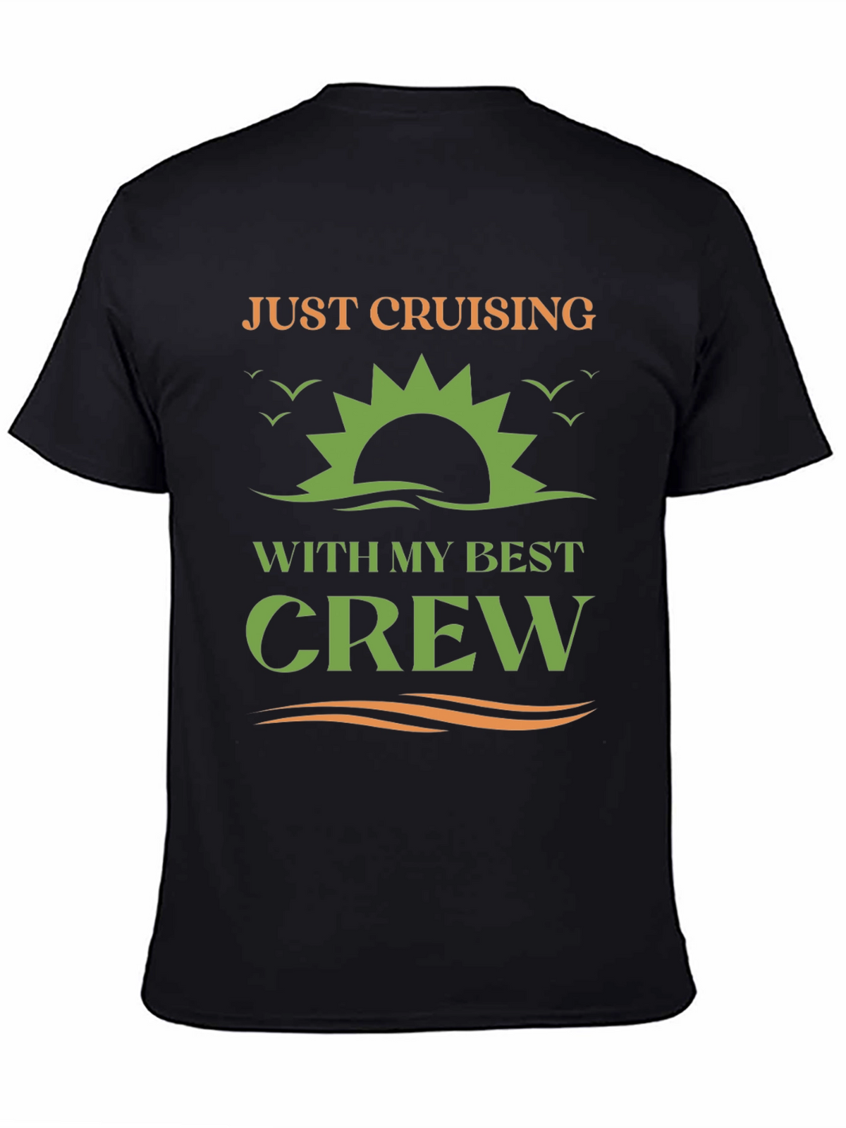 Just Cruising With My Best Crew T-Shirt