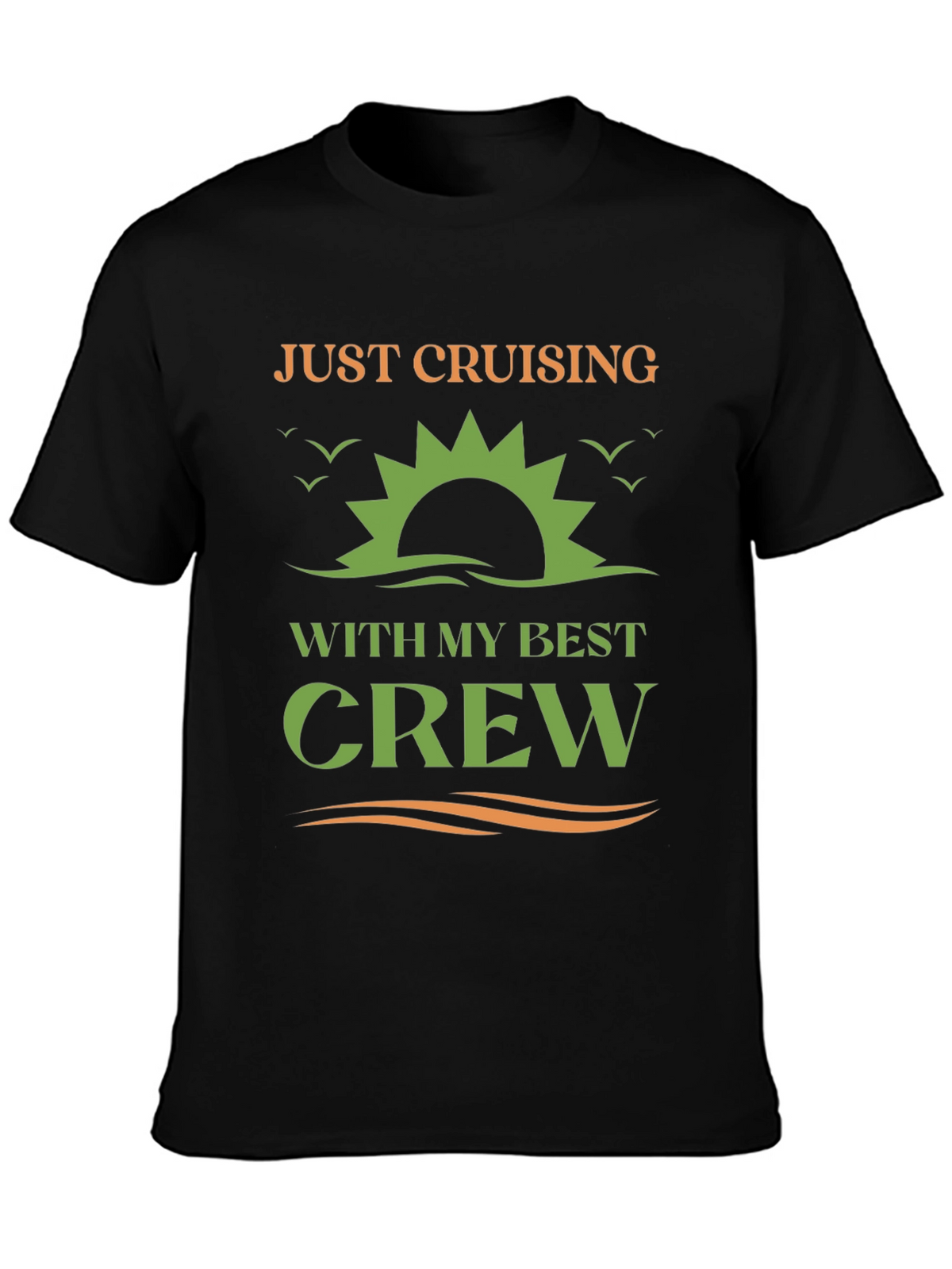 Just Cruising With My Best Crew T-Shirt