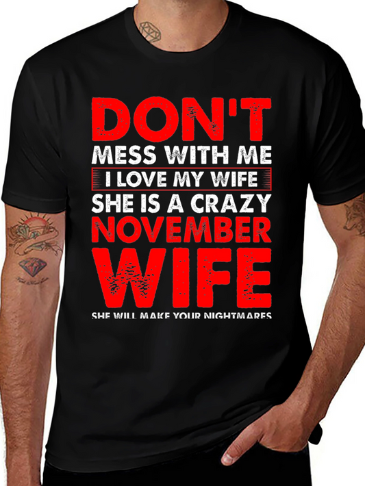 Dont Mess With Me November Wife T-Shirt