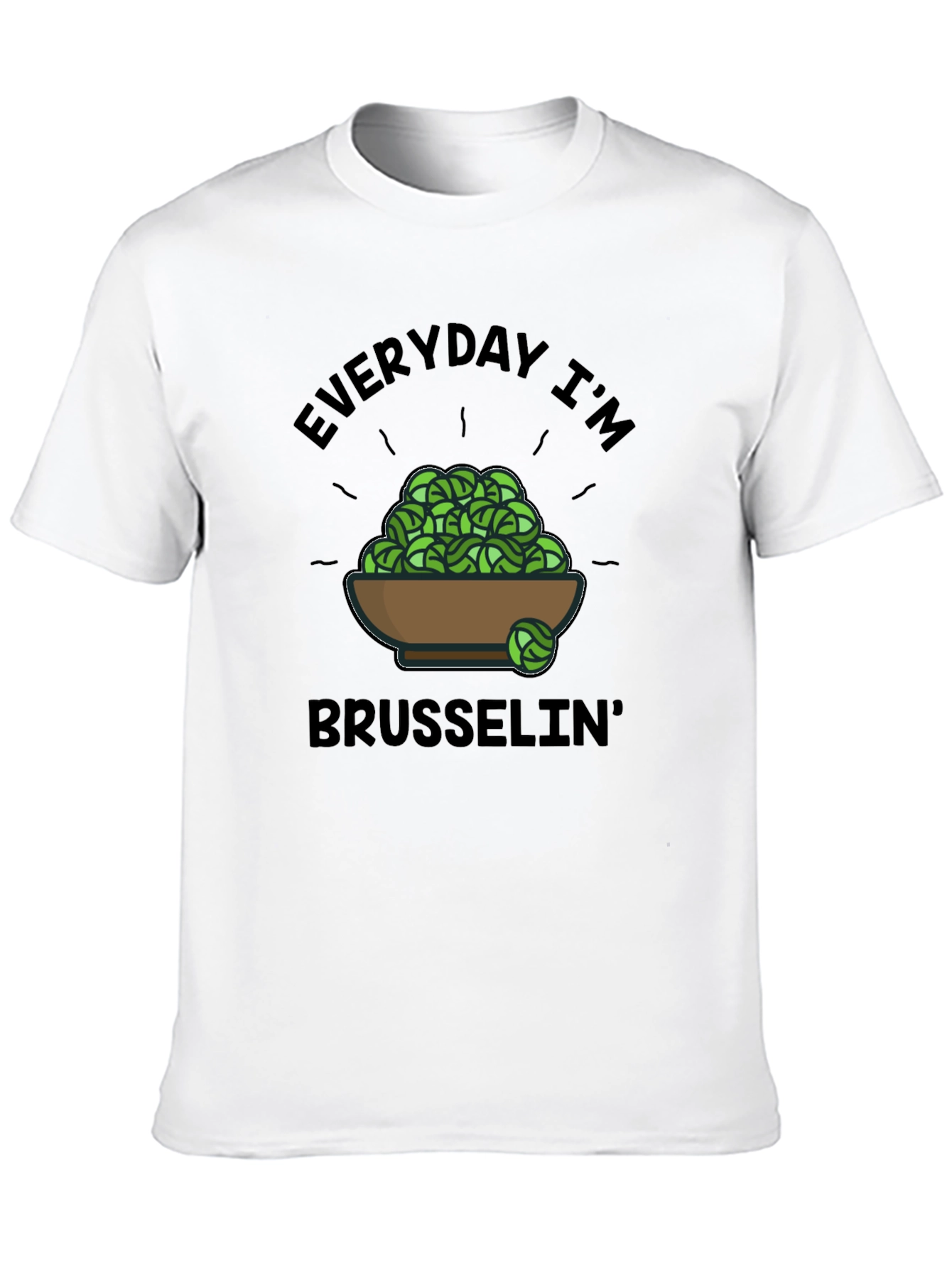 Everyday Im Brussels T-Shirt