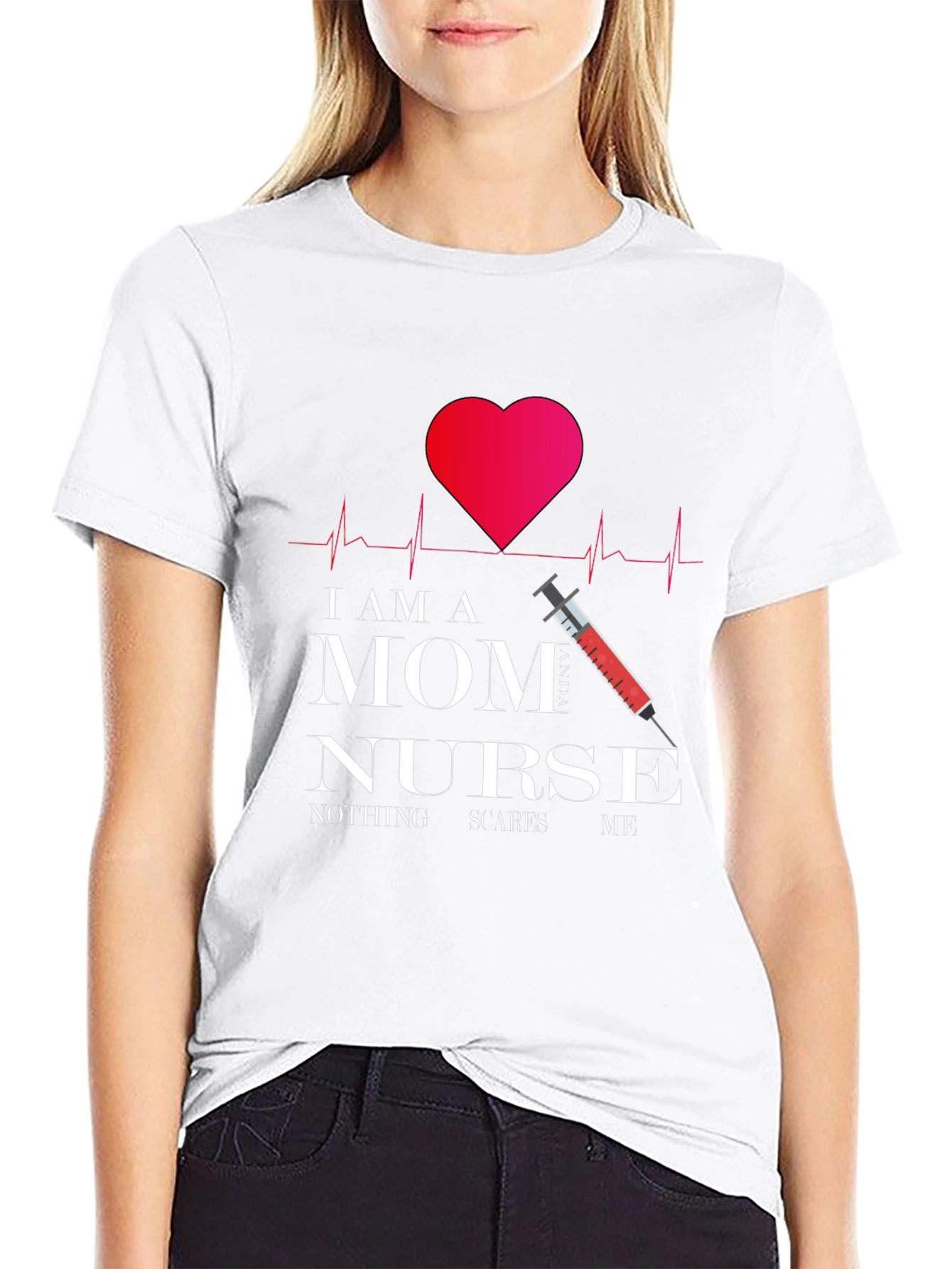 Im a Mom Nurse T-Shirt - Fearless Womens Tee