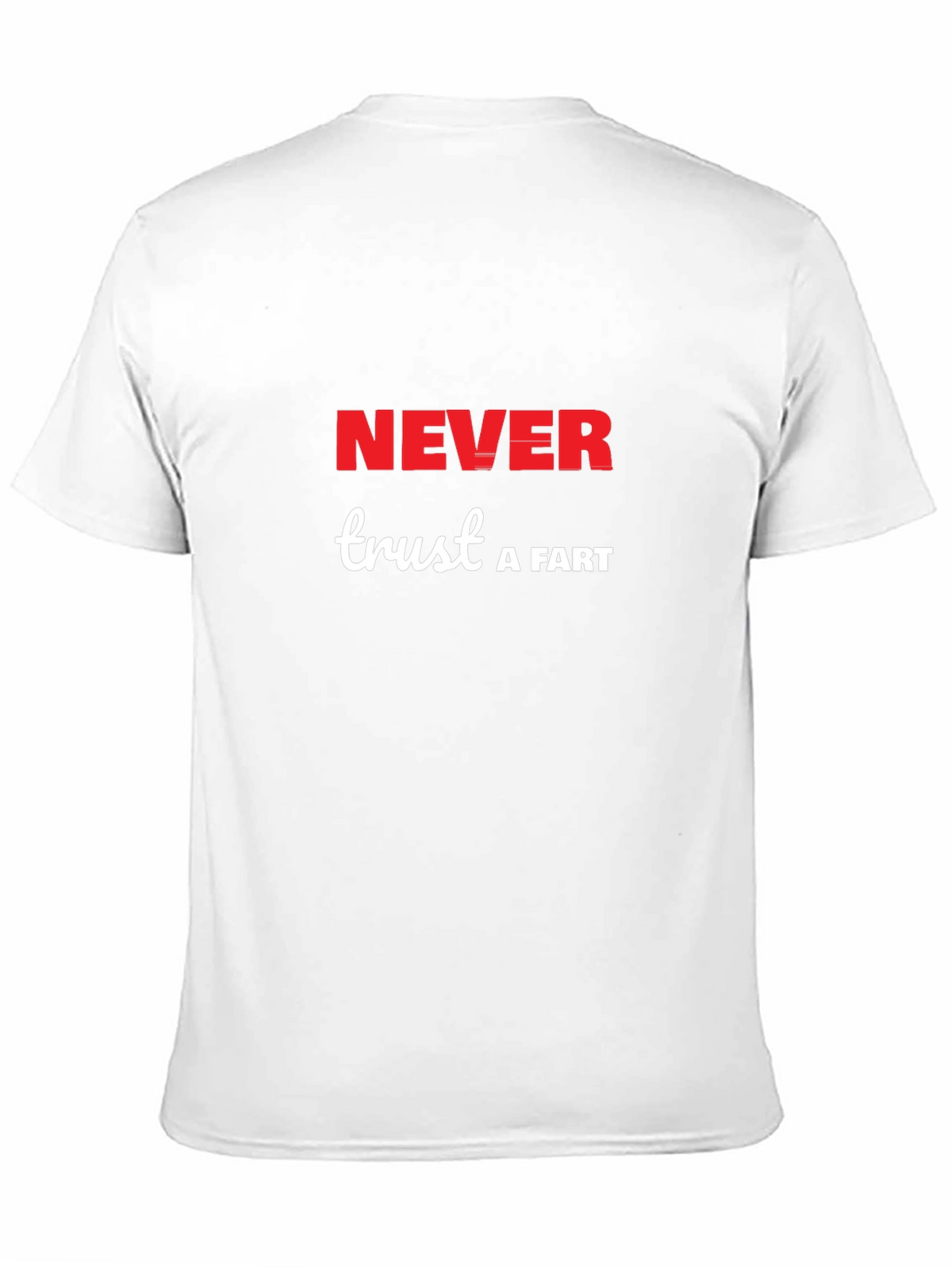 Never Trust a Fart T-Shirt