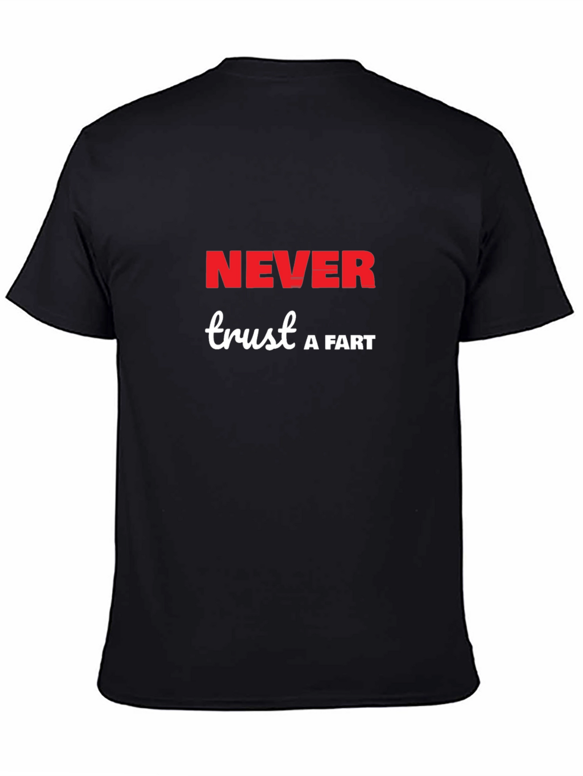 Never Trust a Fart T-Shirt