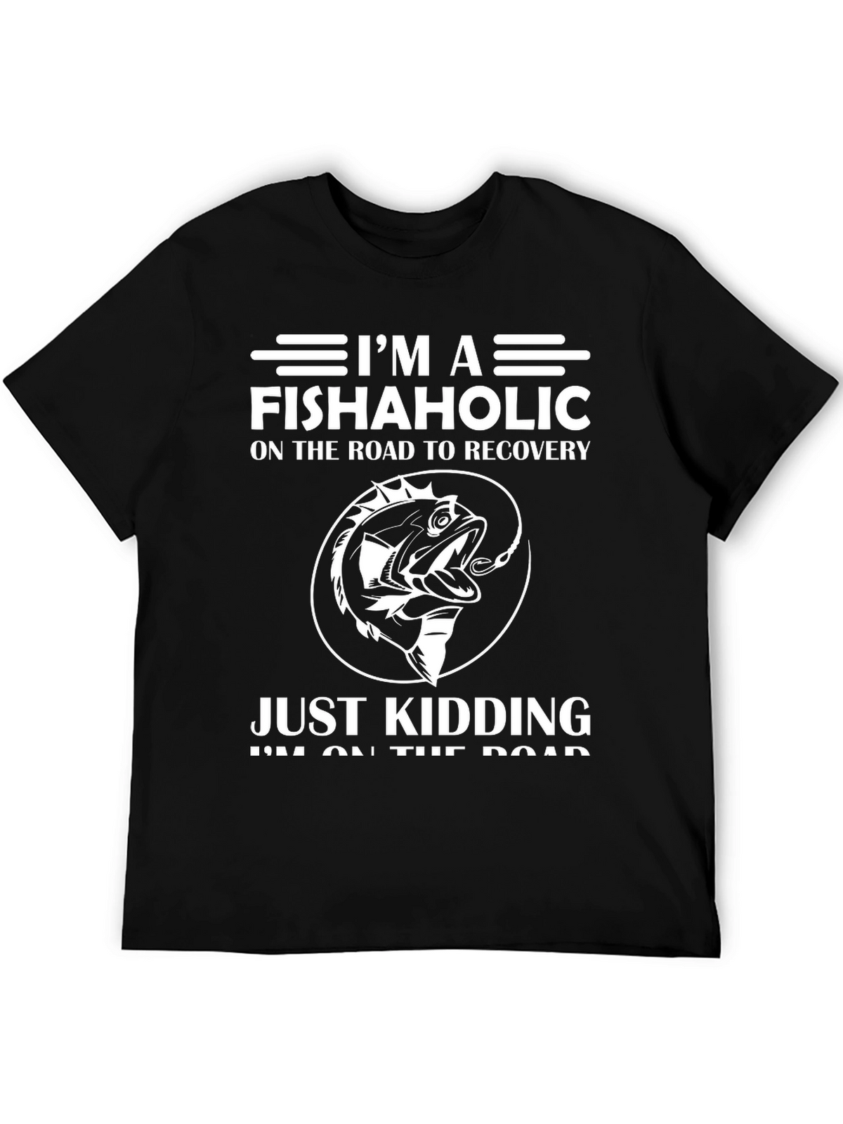 Fishaholic T-Shirt - Funny Fishing Lover Tee