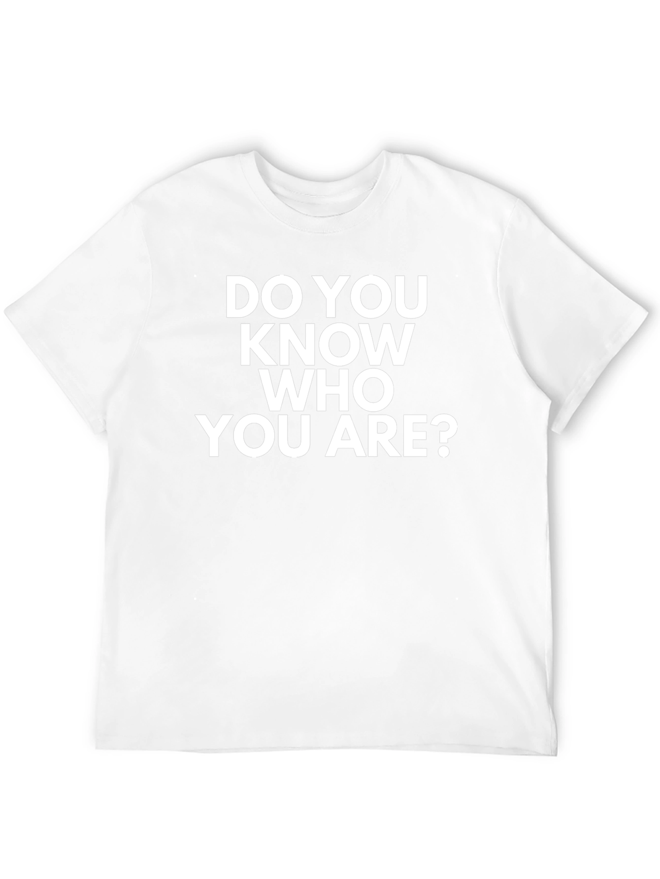 Do You Know Who You Are? Graphic Tee