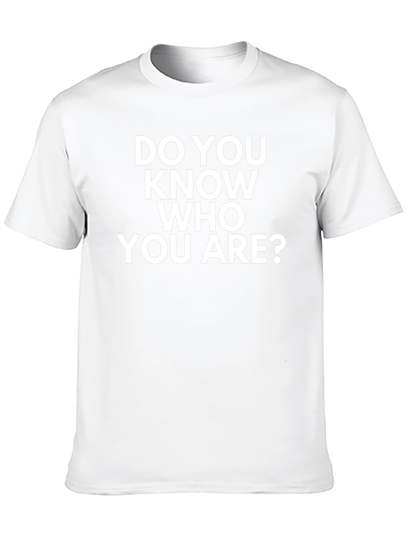 Do You Know Who You Are? Graphic Tee