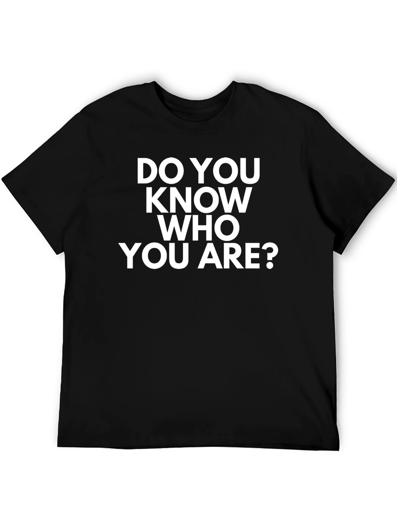 Do You Know Who You Are? Graphic Tee